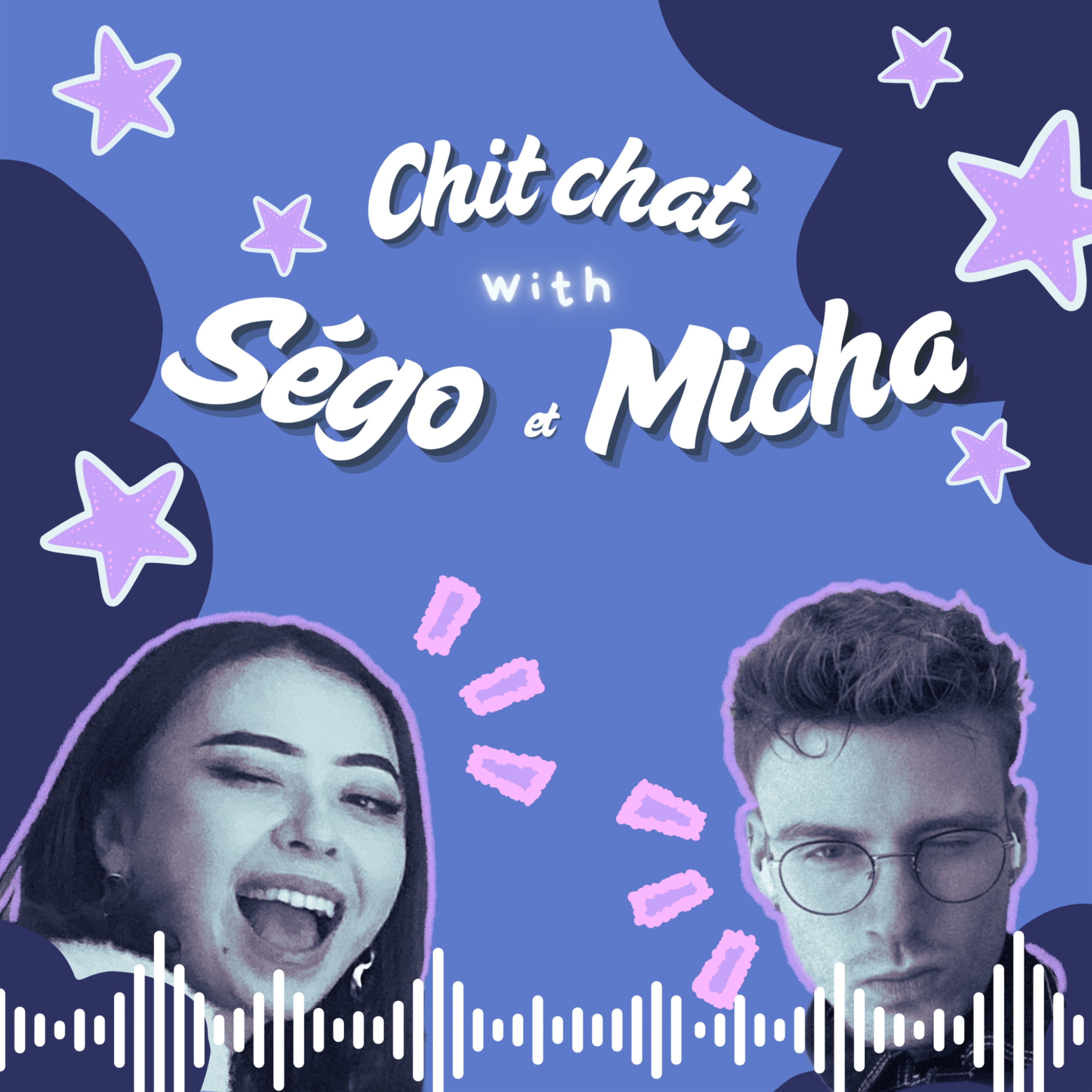 Chit chat with Ségo et Micha