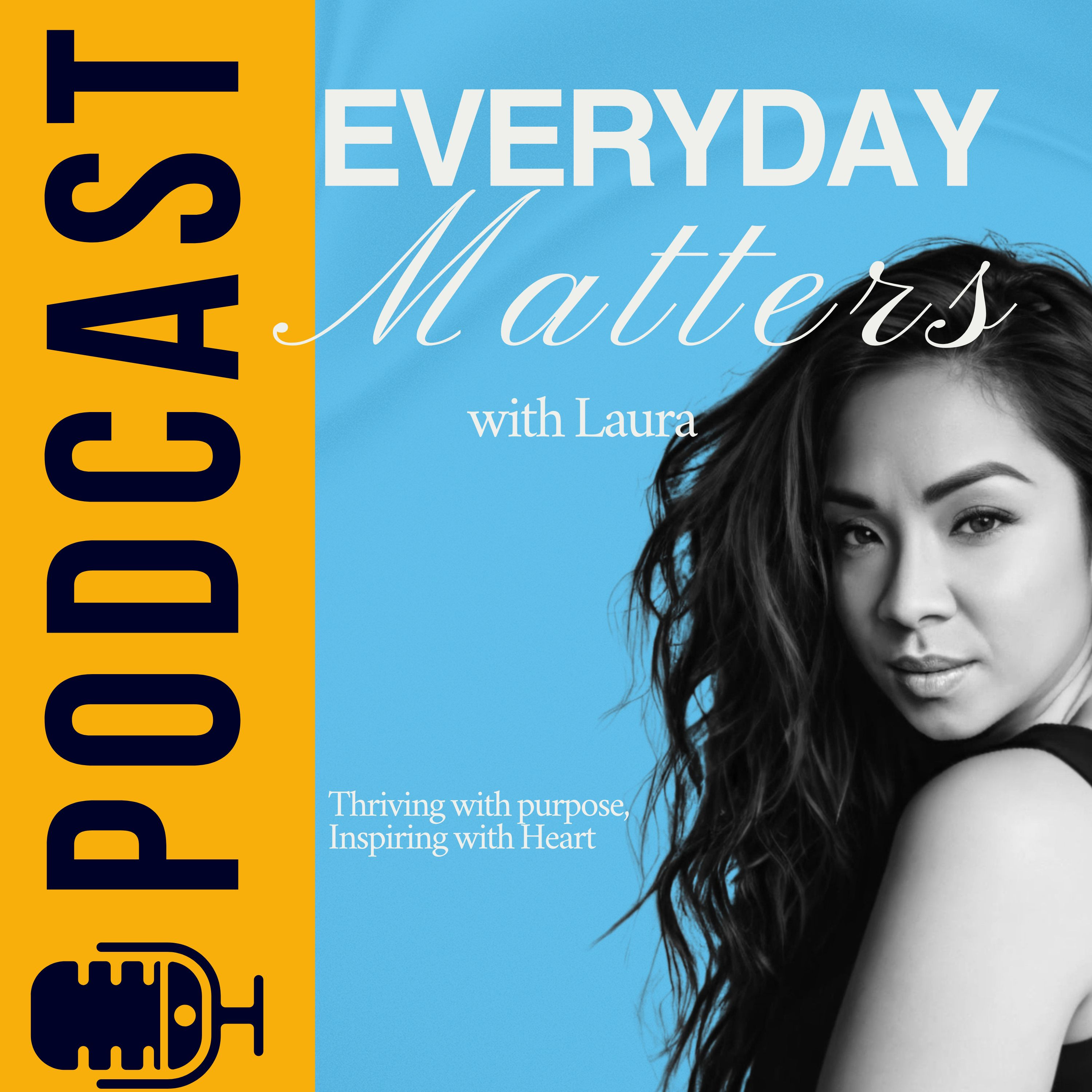 Everyday Matters with Laura podcast artwork