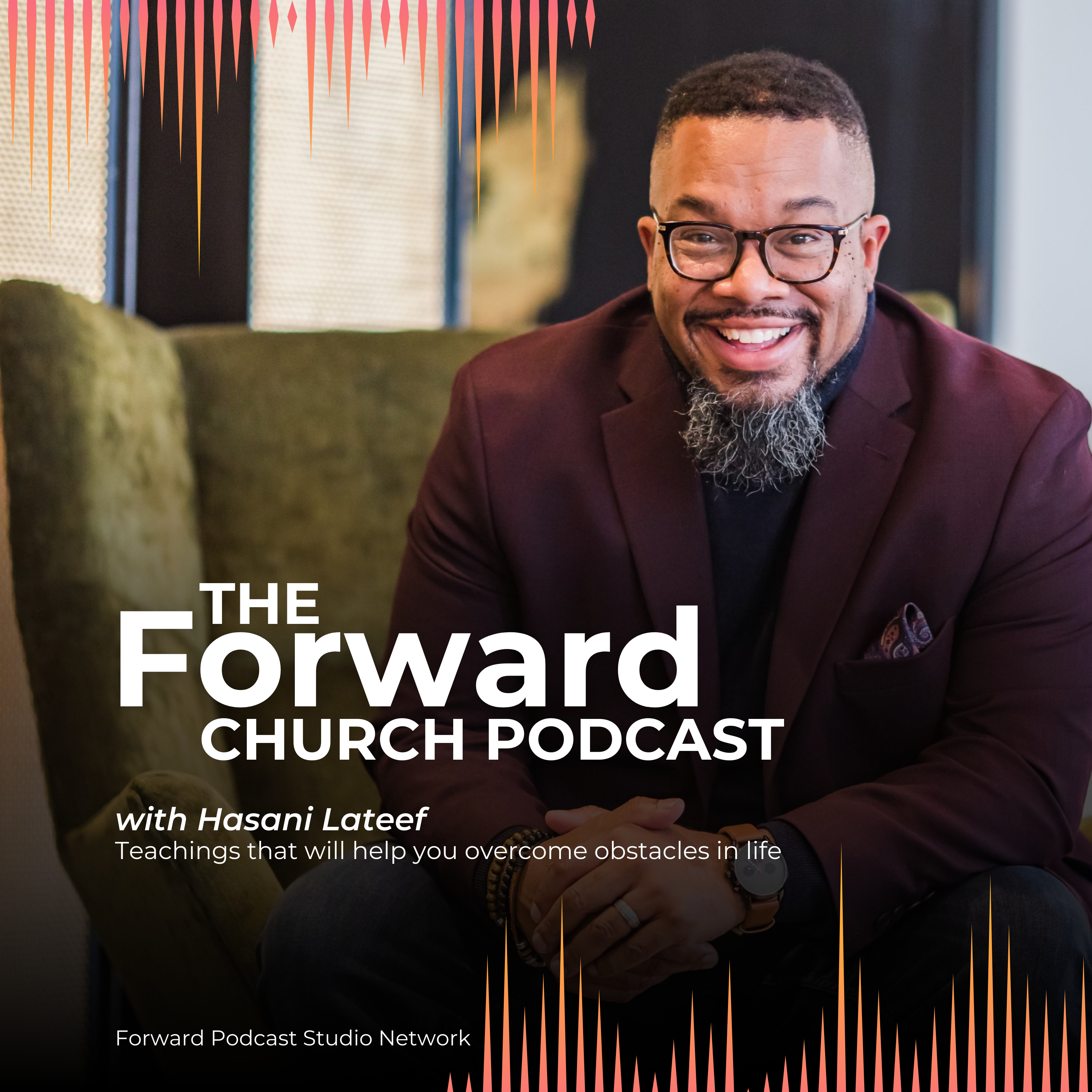The Forward Church Podcast with Hasani Lateef podcast artwork