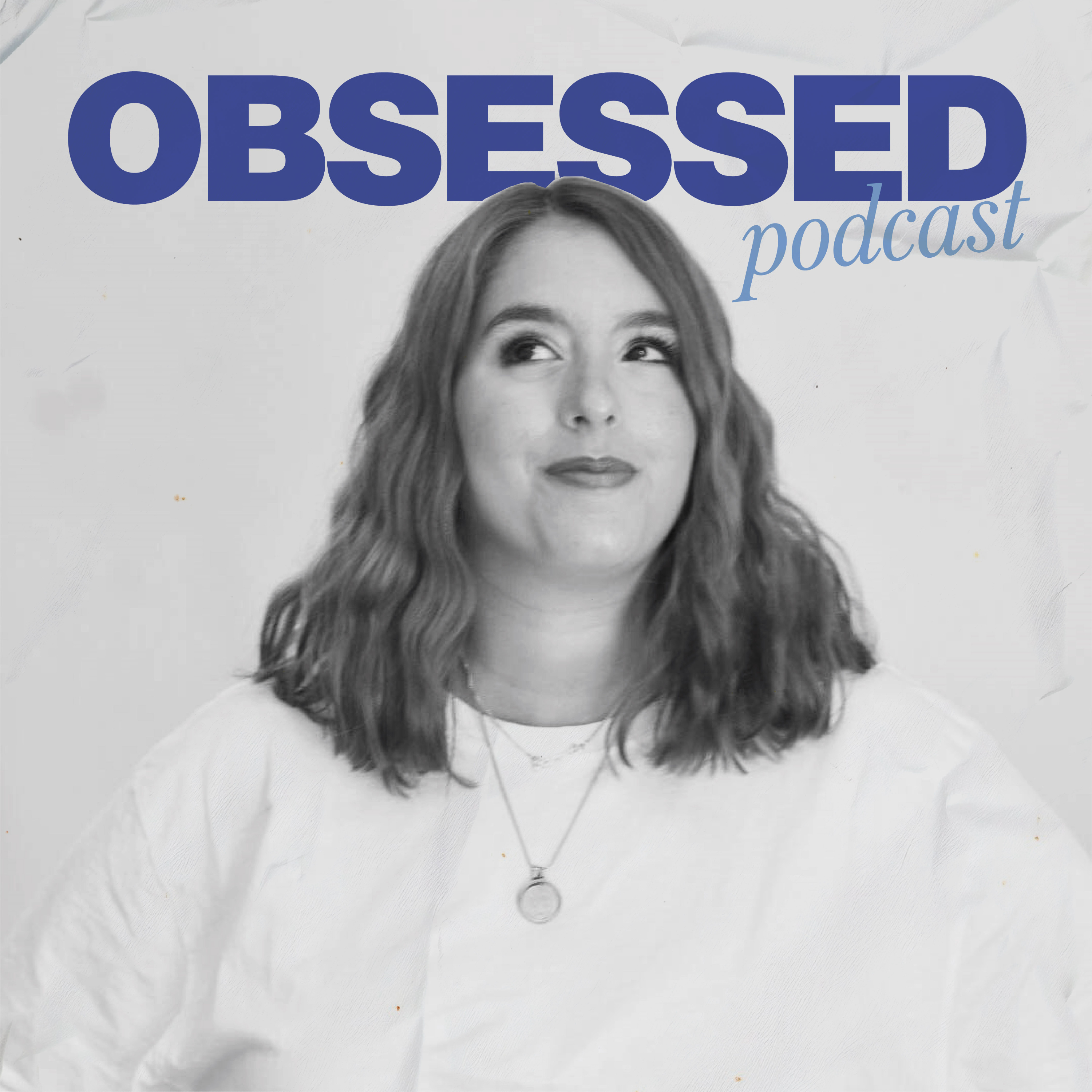 Obsessed Podcast podcast artwork