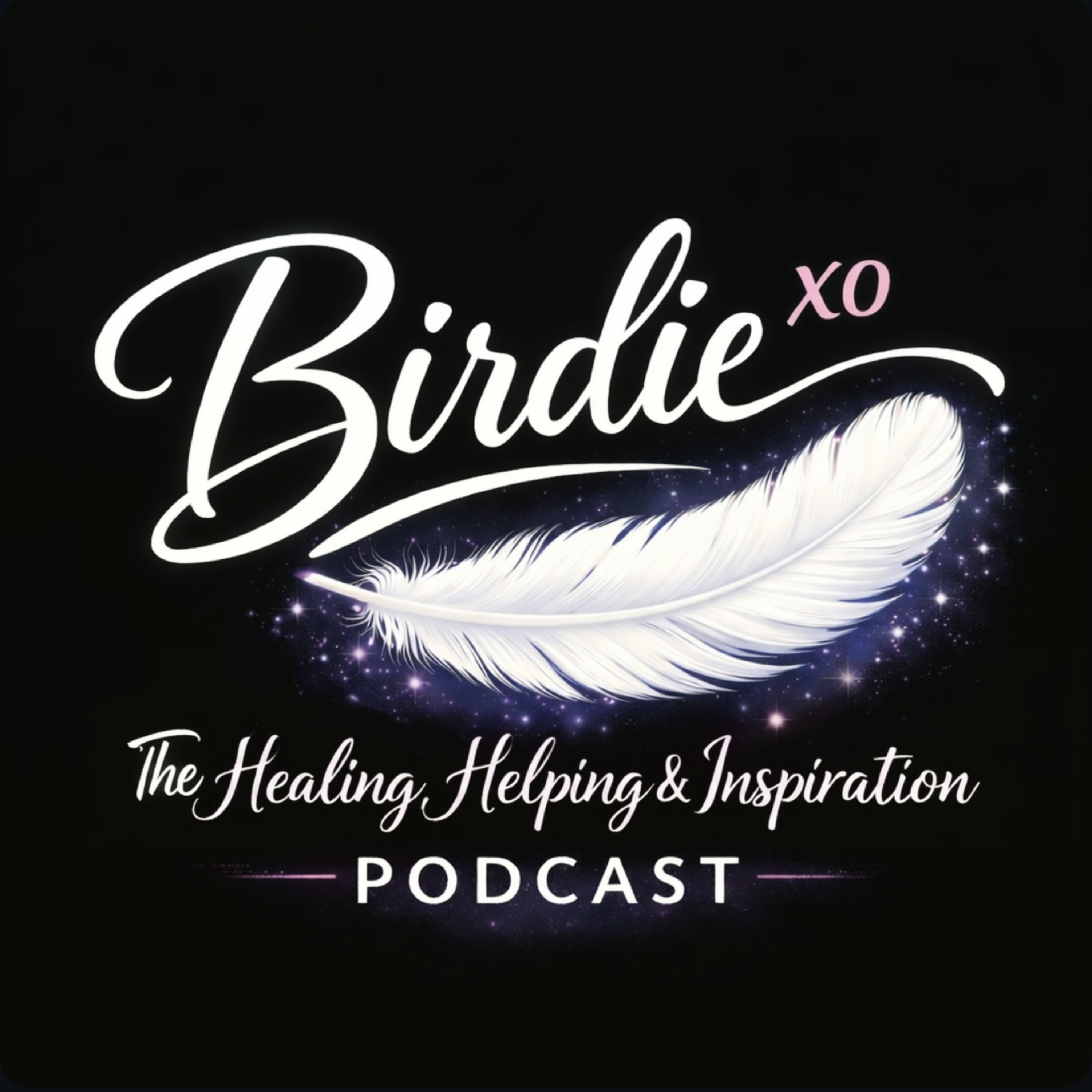 Birdie xo Healing, Helping and Inspiration