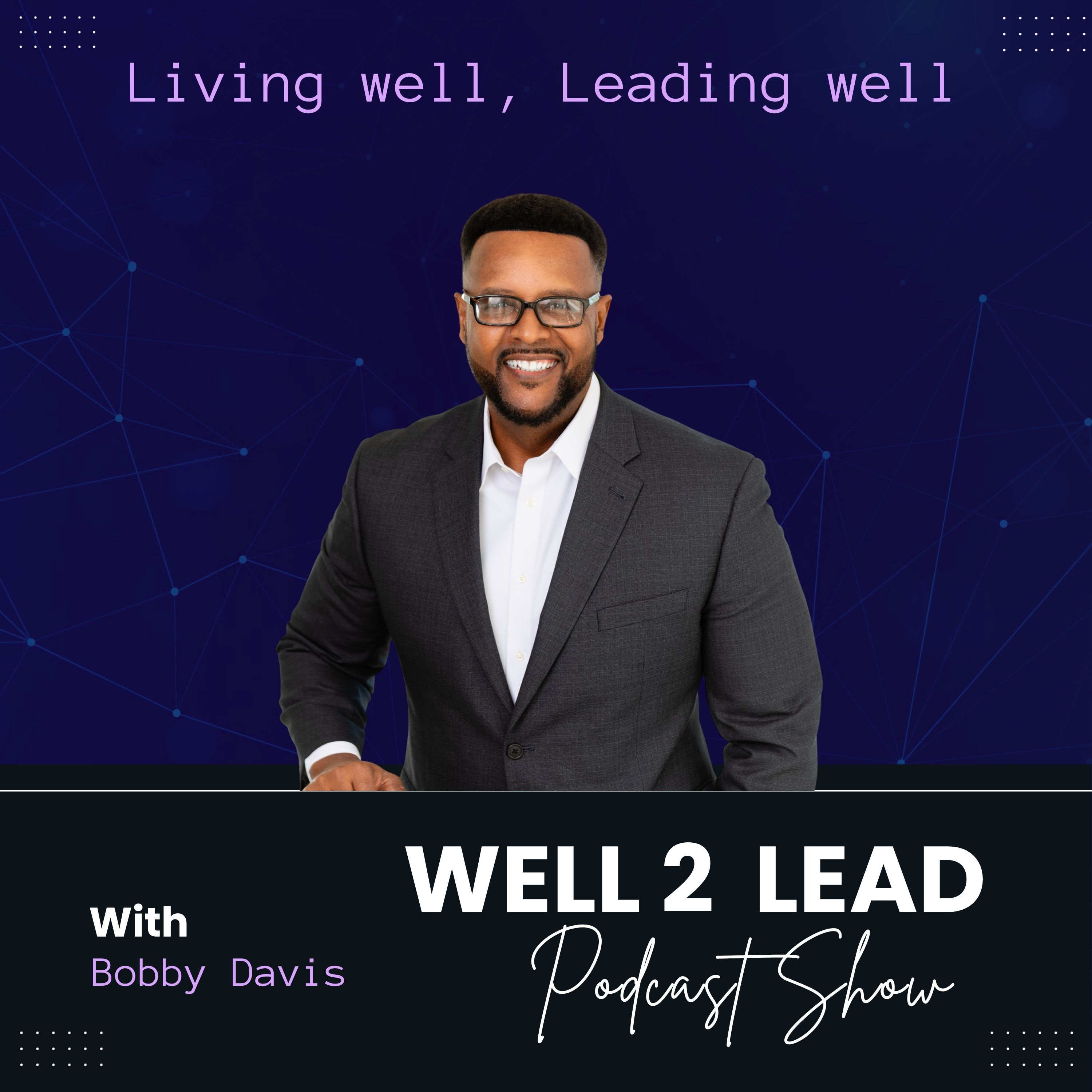 The Well 2 Lead Podcast