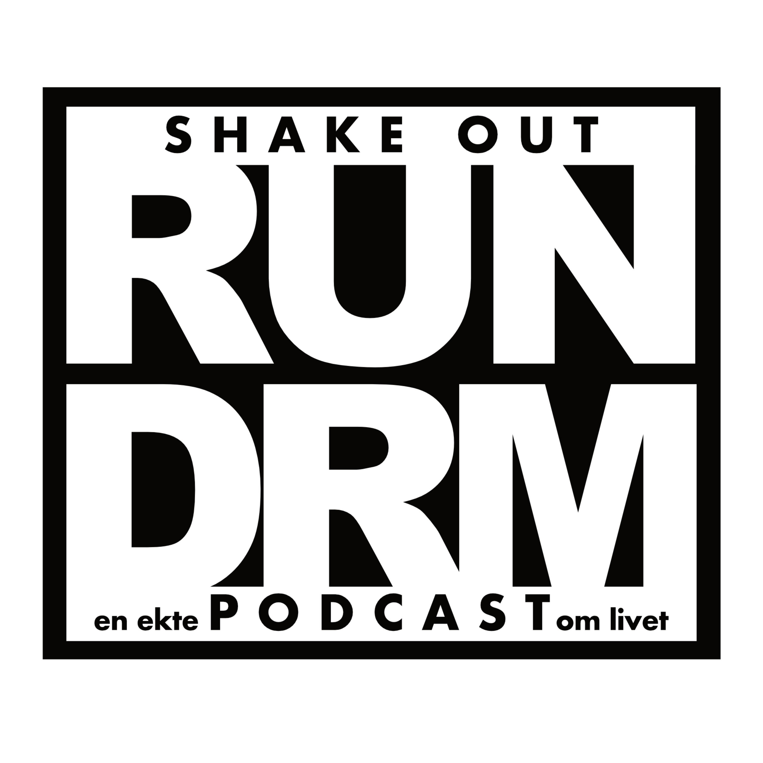 RUNDRM Shake Out Podcast