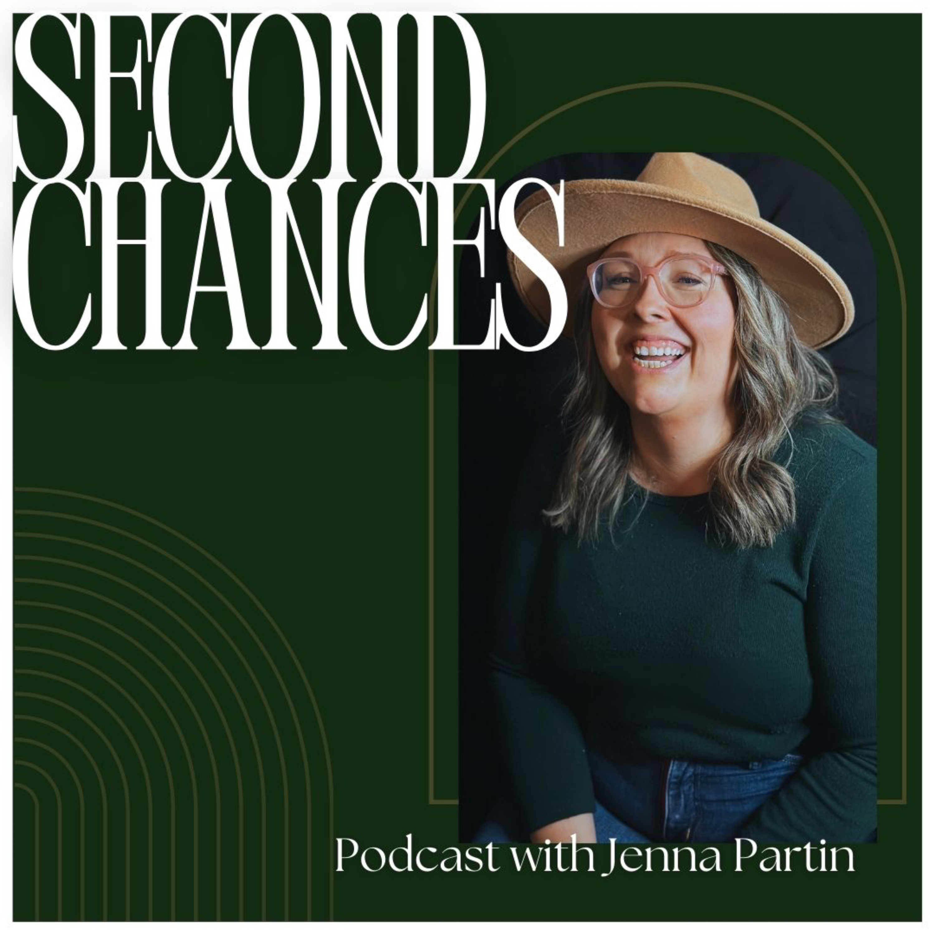 Second Chances | Podcast with Jenna Partin podcast artwork