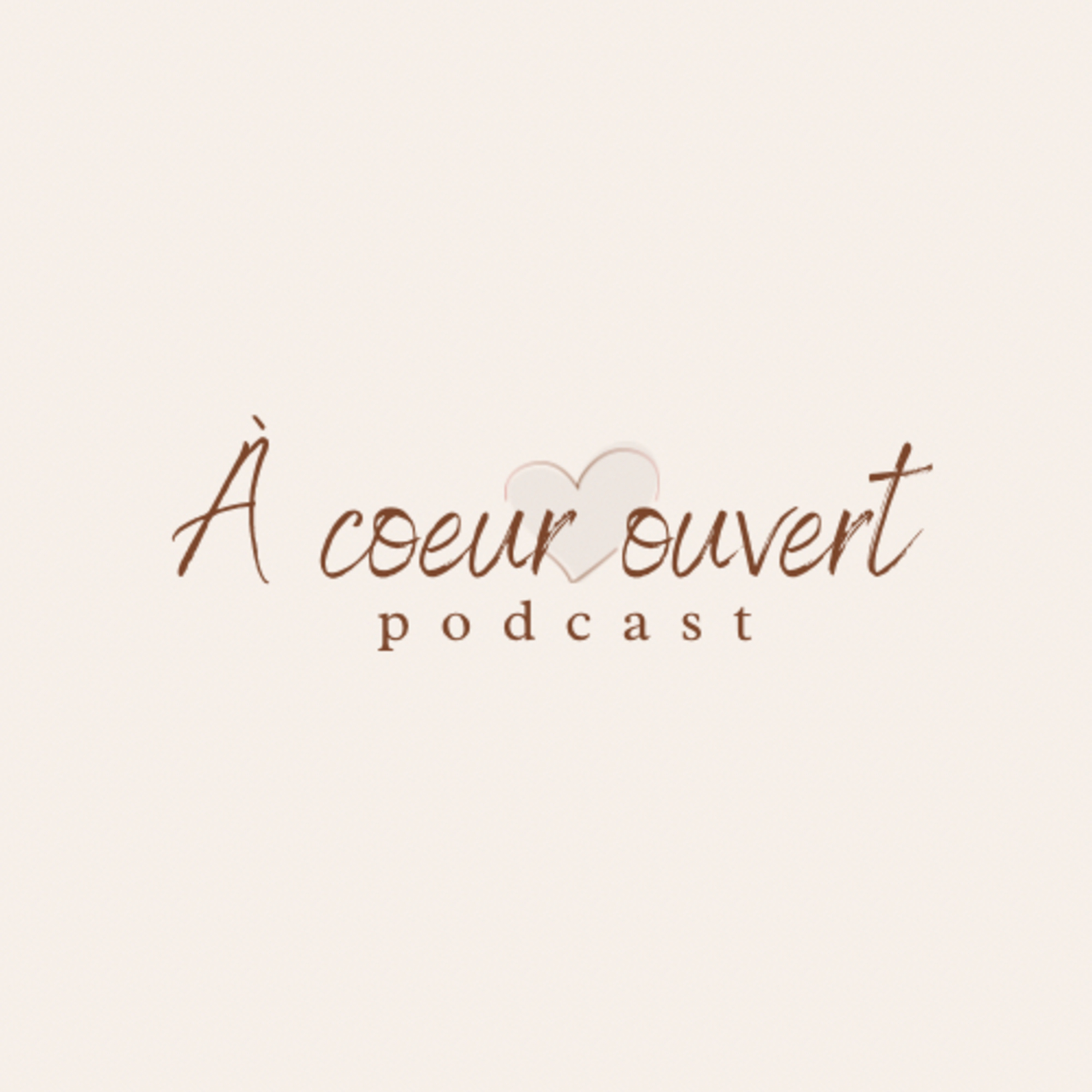 À coeur ouvert podcast artwork
