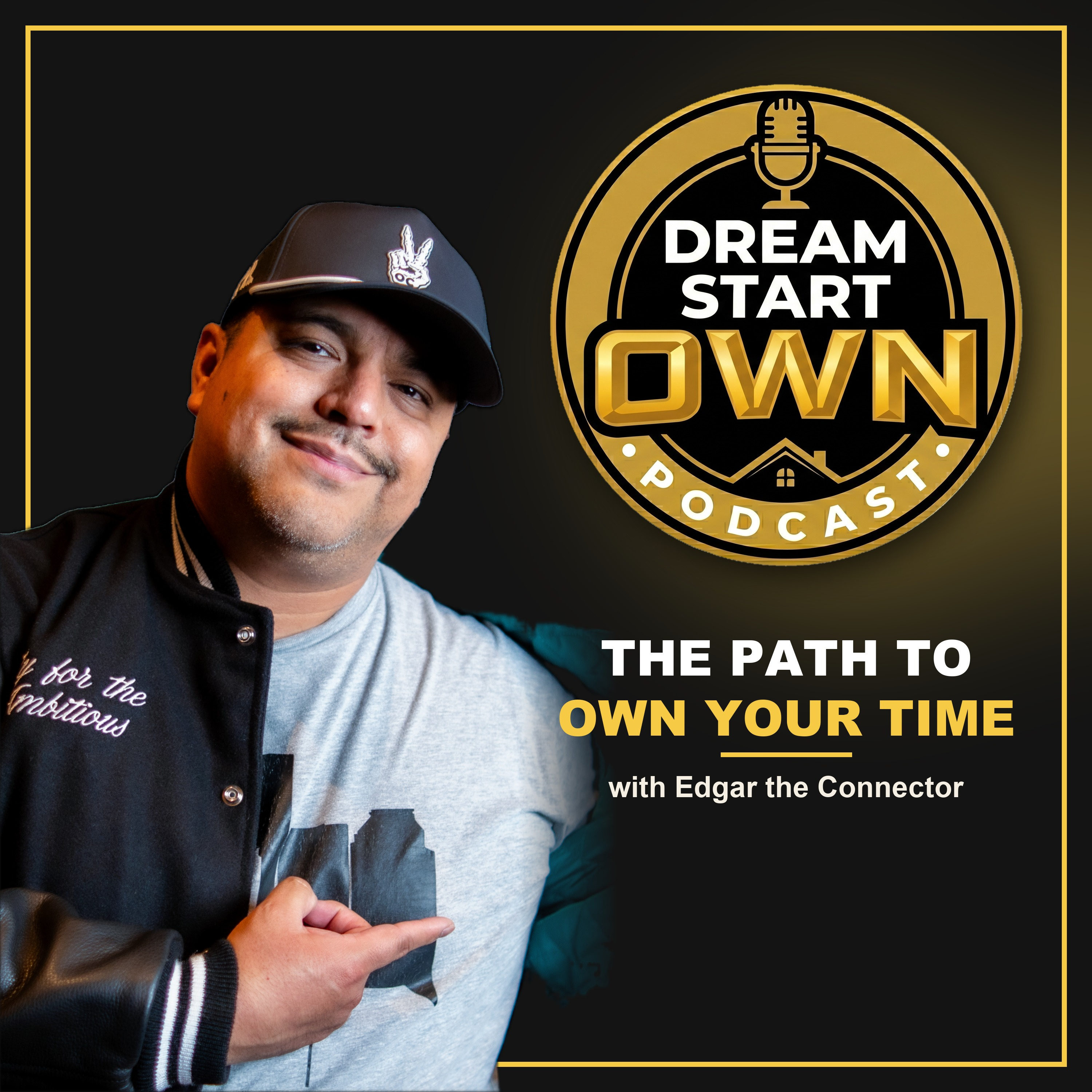 Dream Start Own Podcast - The Path to Own Your Time