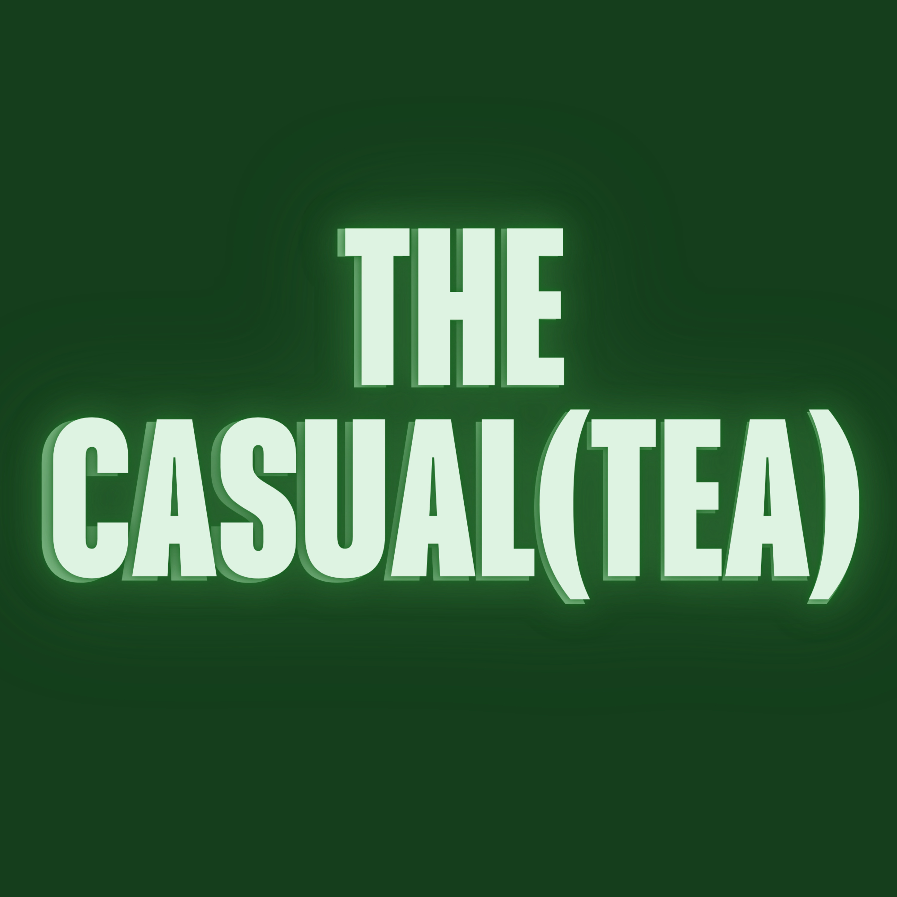 The CasualTea Podcast