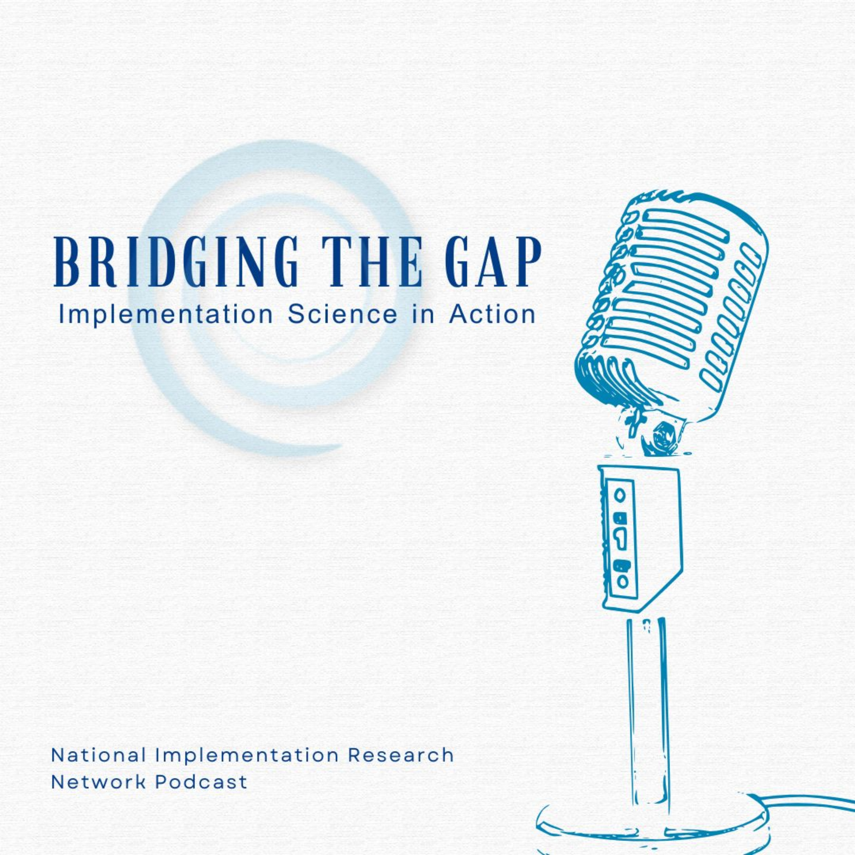 Bridging the Gap: Implementation Science in Action cover art