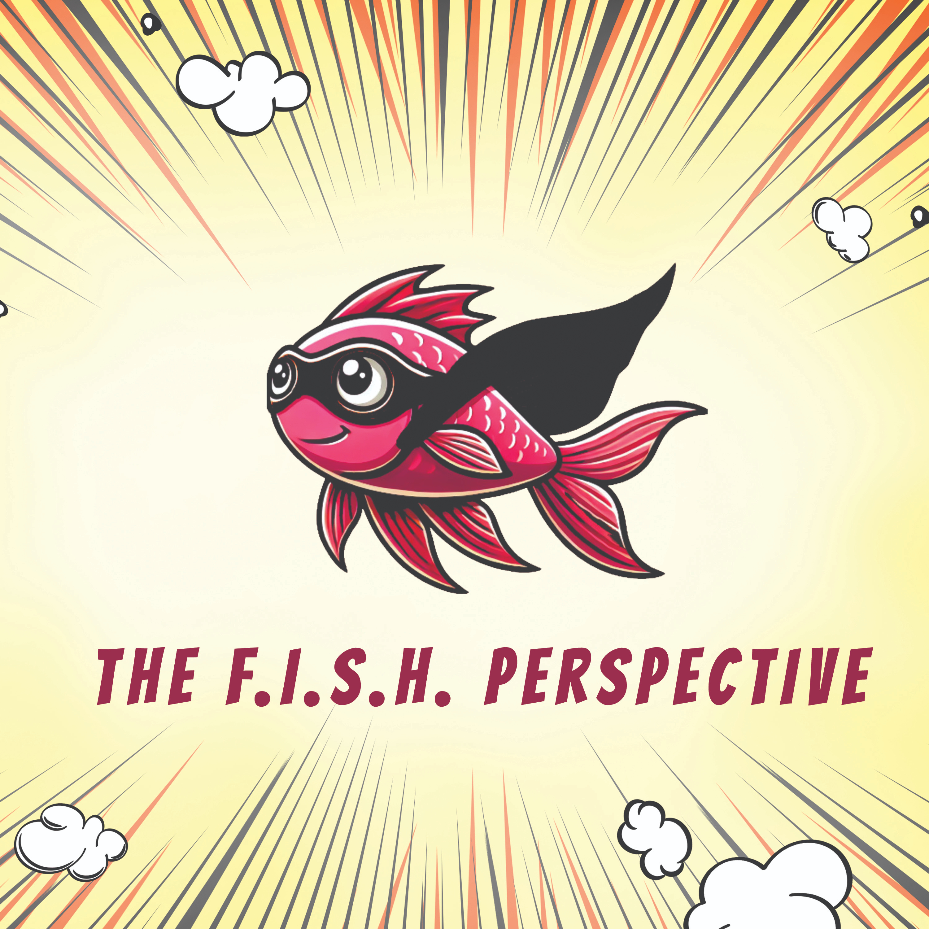 The F.I.S.H. Perspective