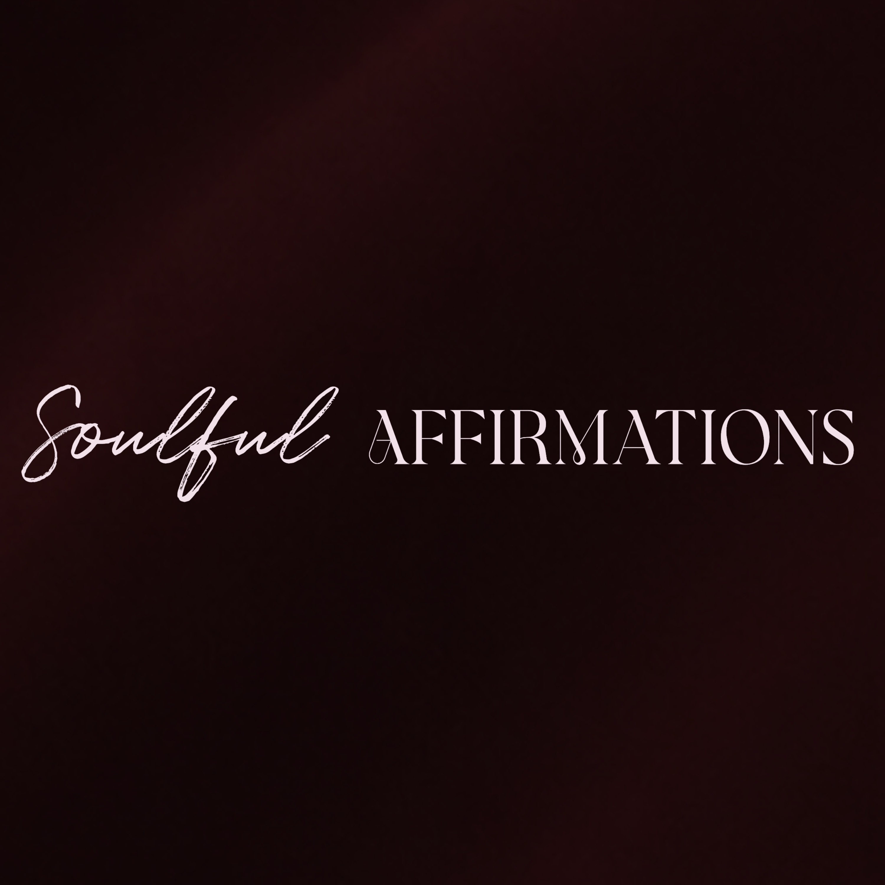Soulful Affirmations