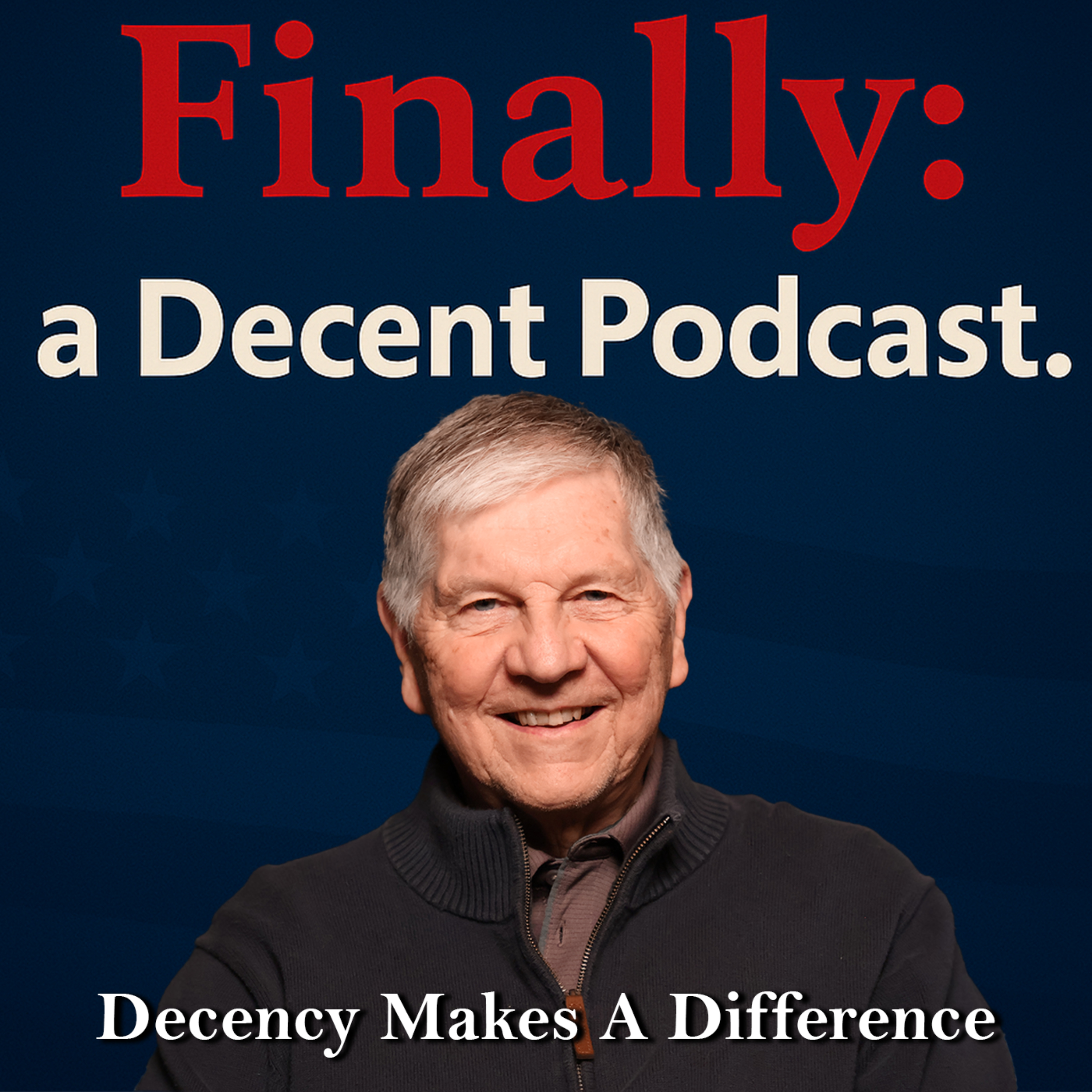 Finally: a Decent Podcast