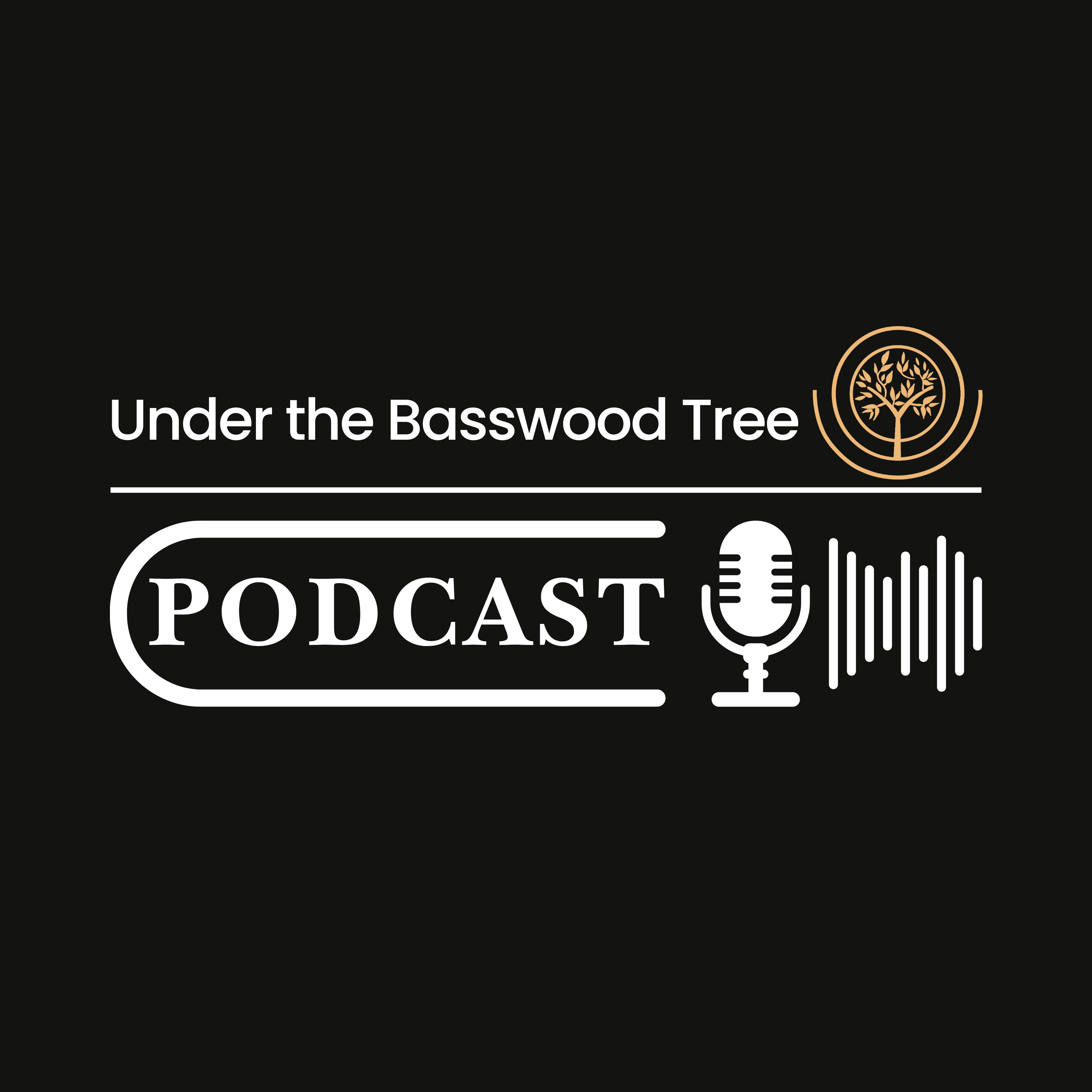 Under the Basswood Tree Podcast
