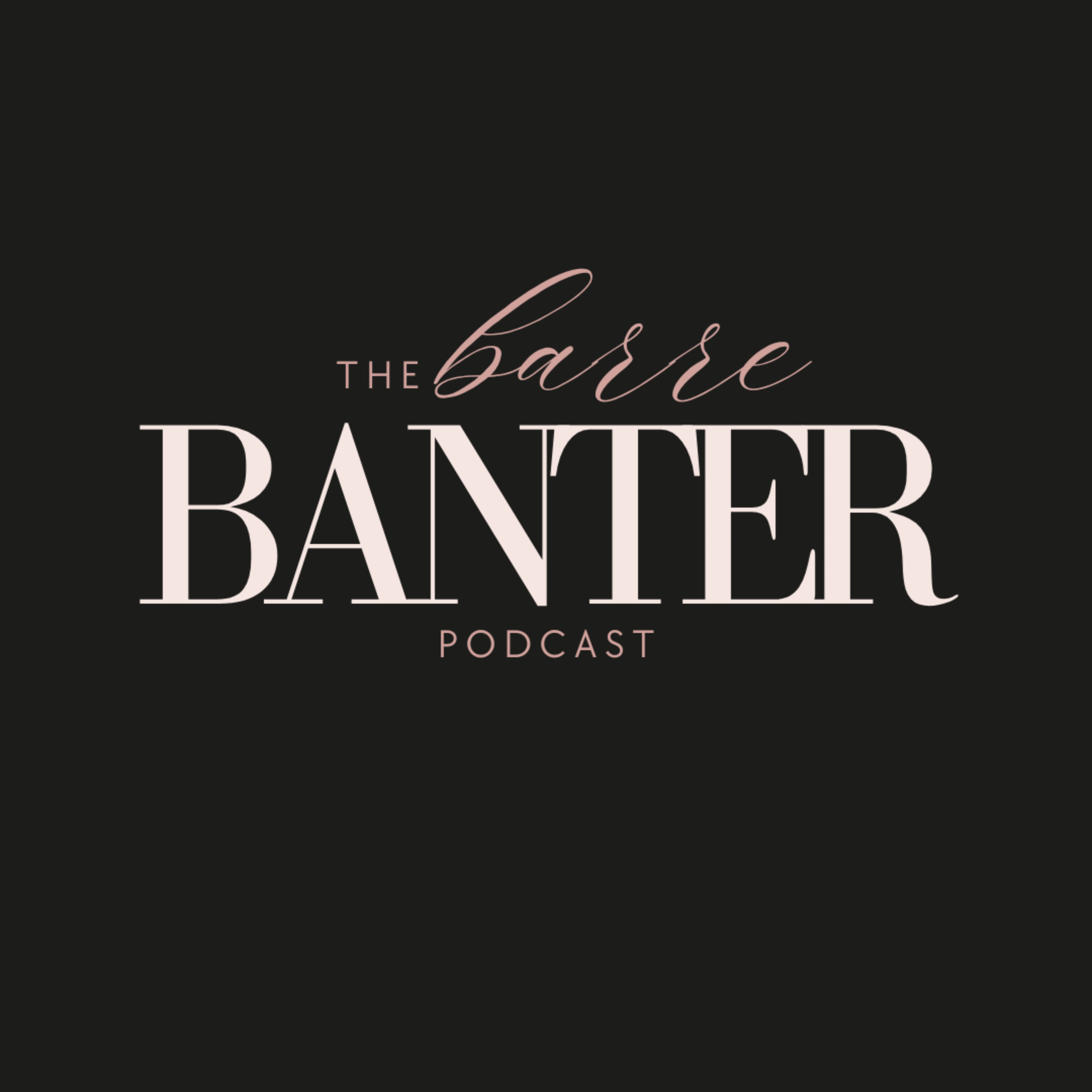 The Barre Banter Podcast podcast artwork