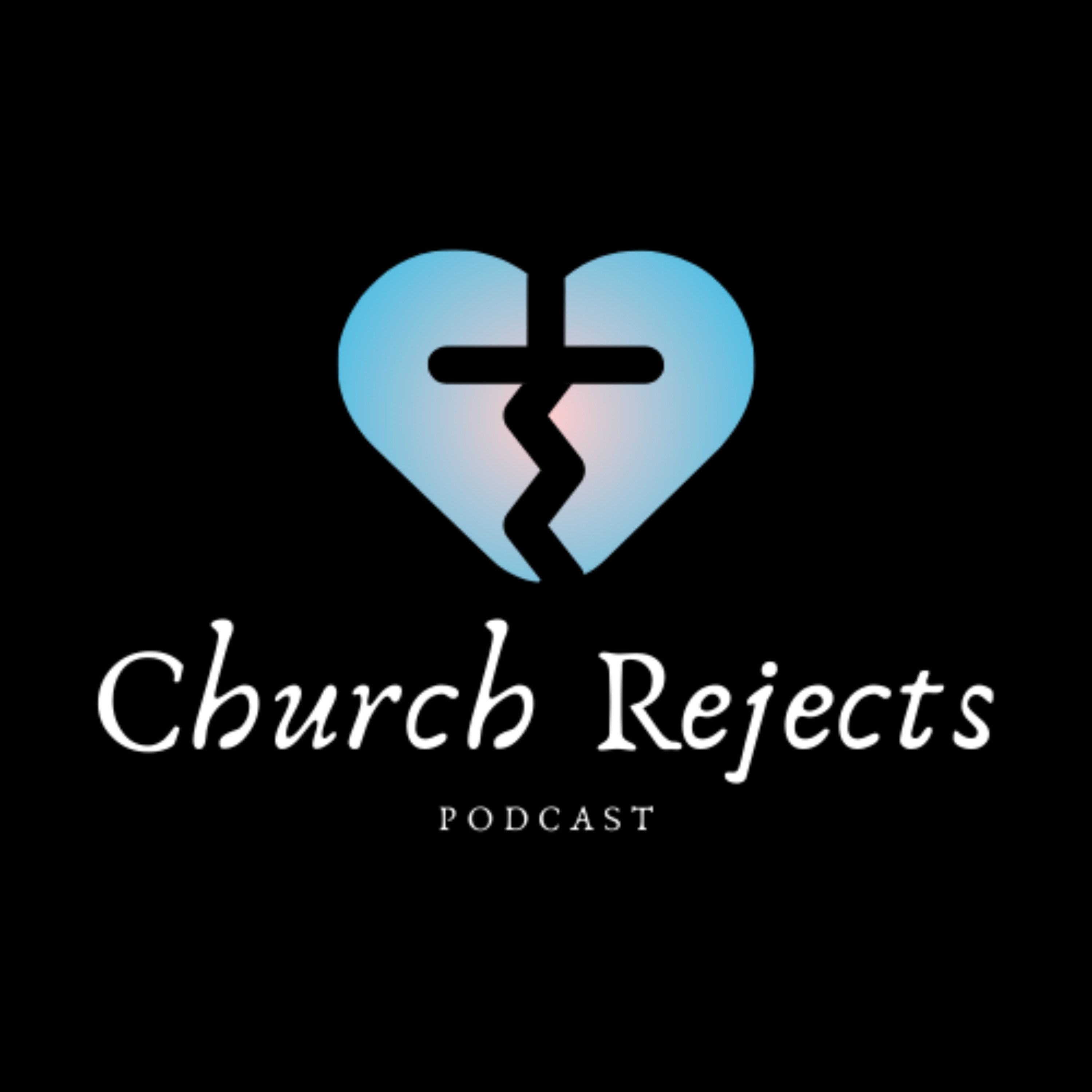 The Church Rejects Podcast