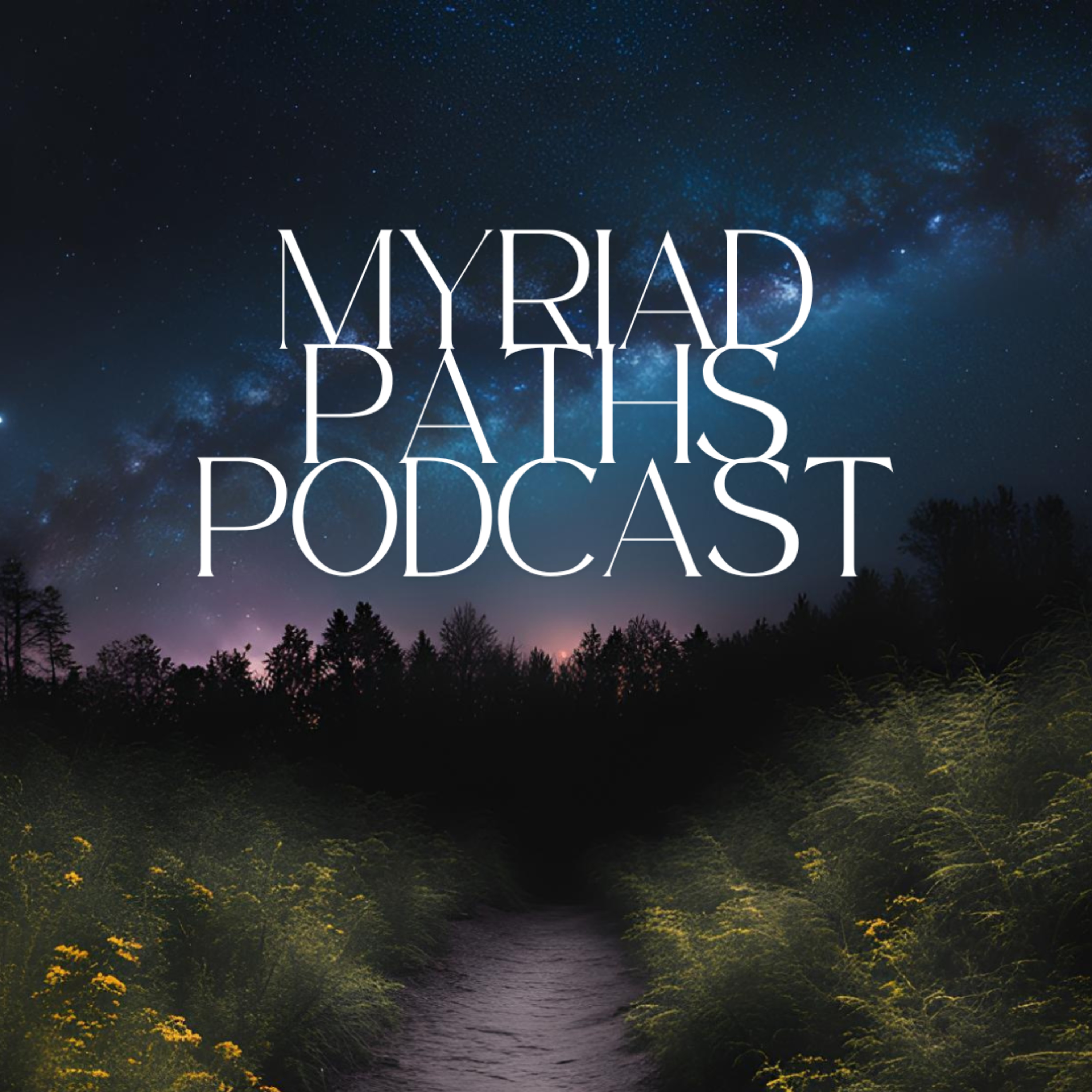 Myriad Paths Podcast podcast artwork