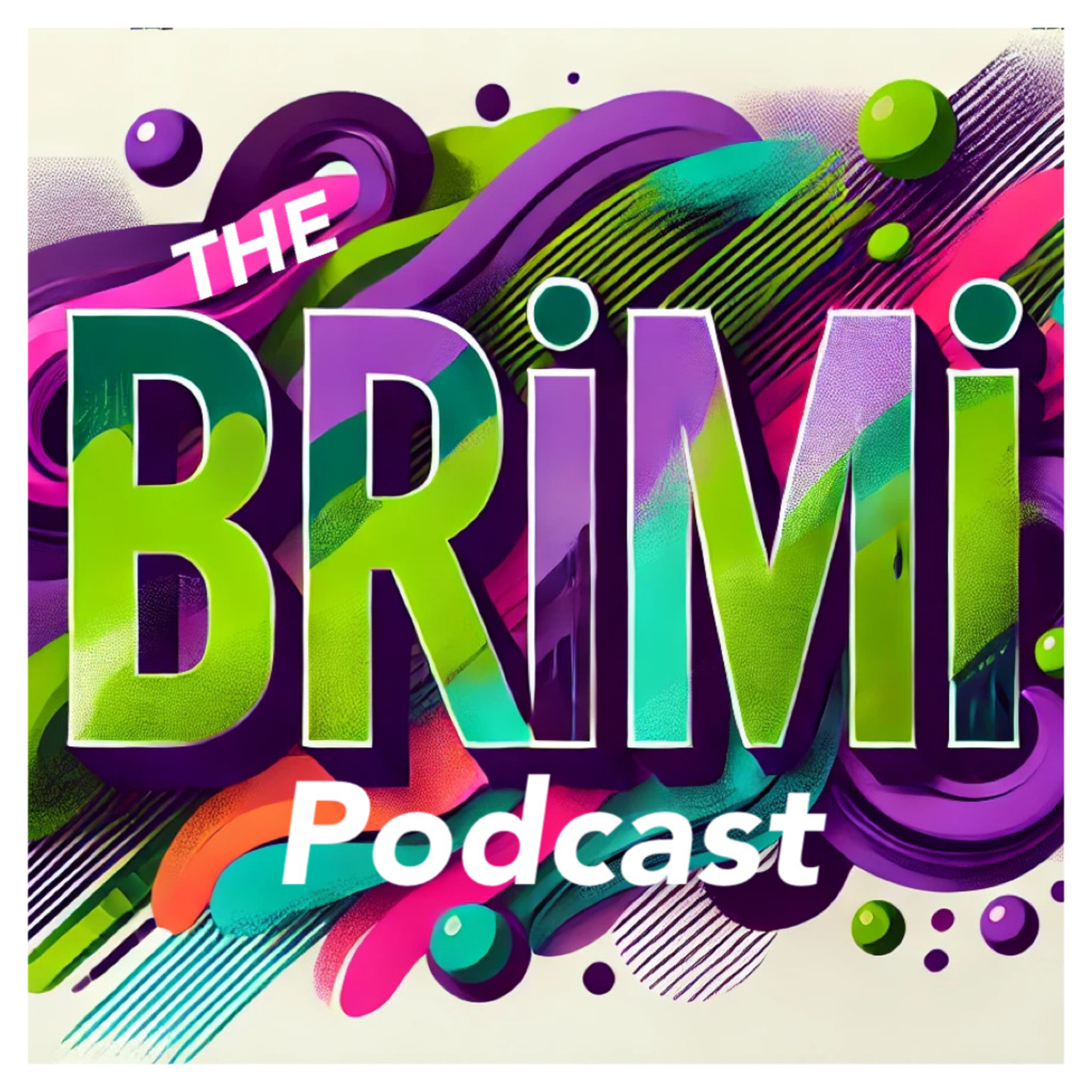 THE BRIMI PODCAST