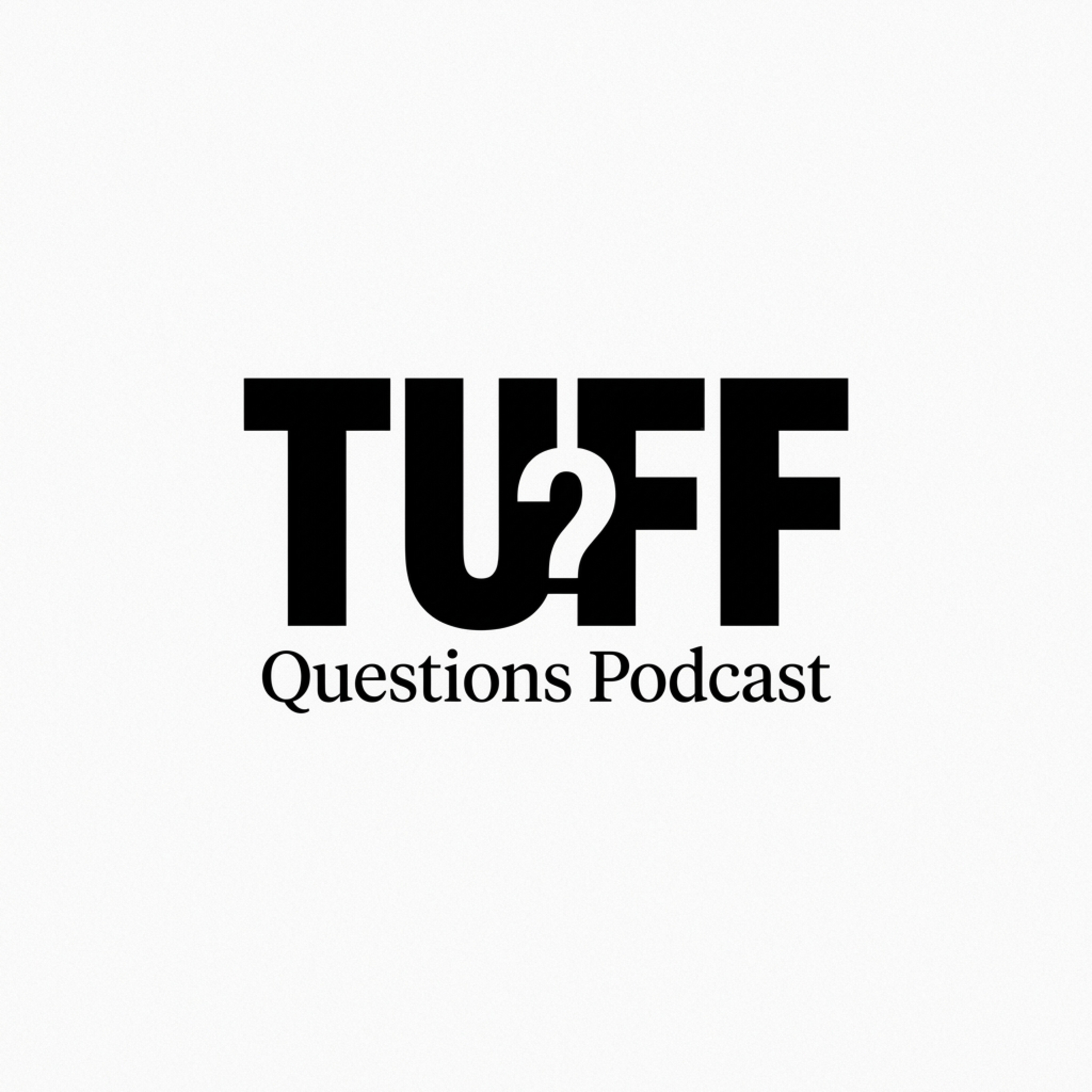 Tuff Questions Podcast