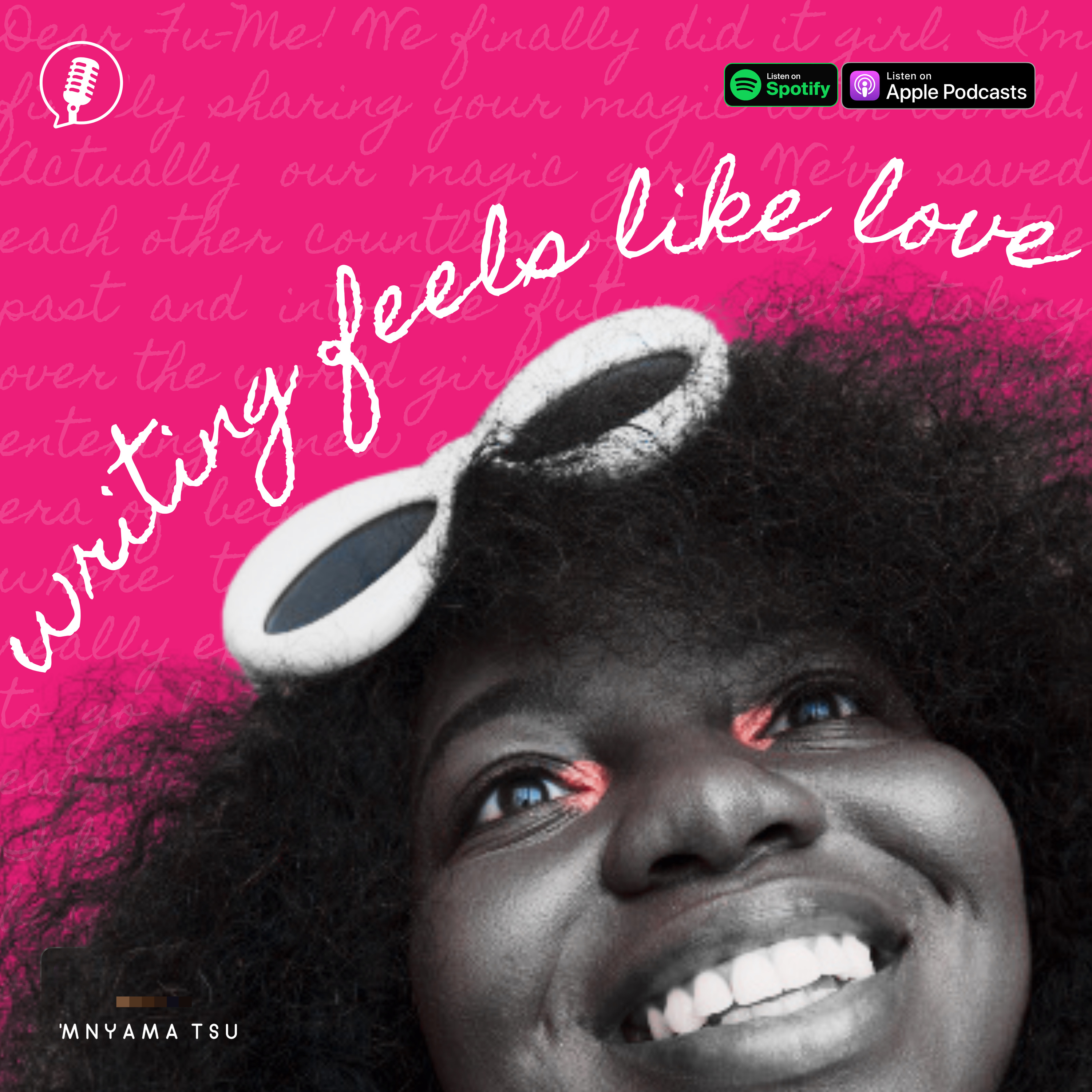 Writing Feels Like Love Podcast