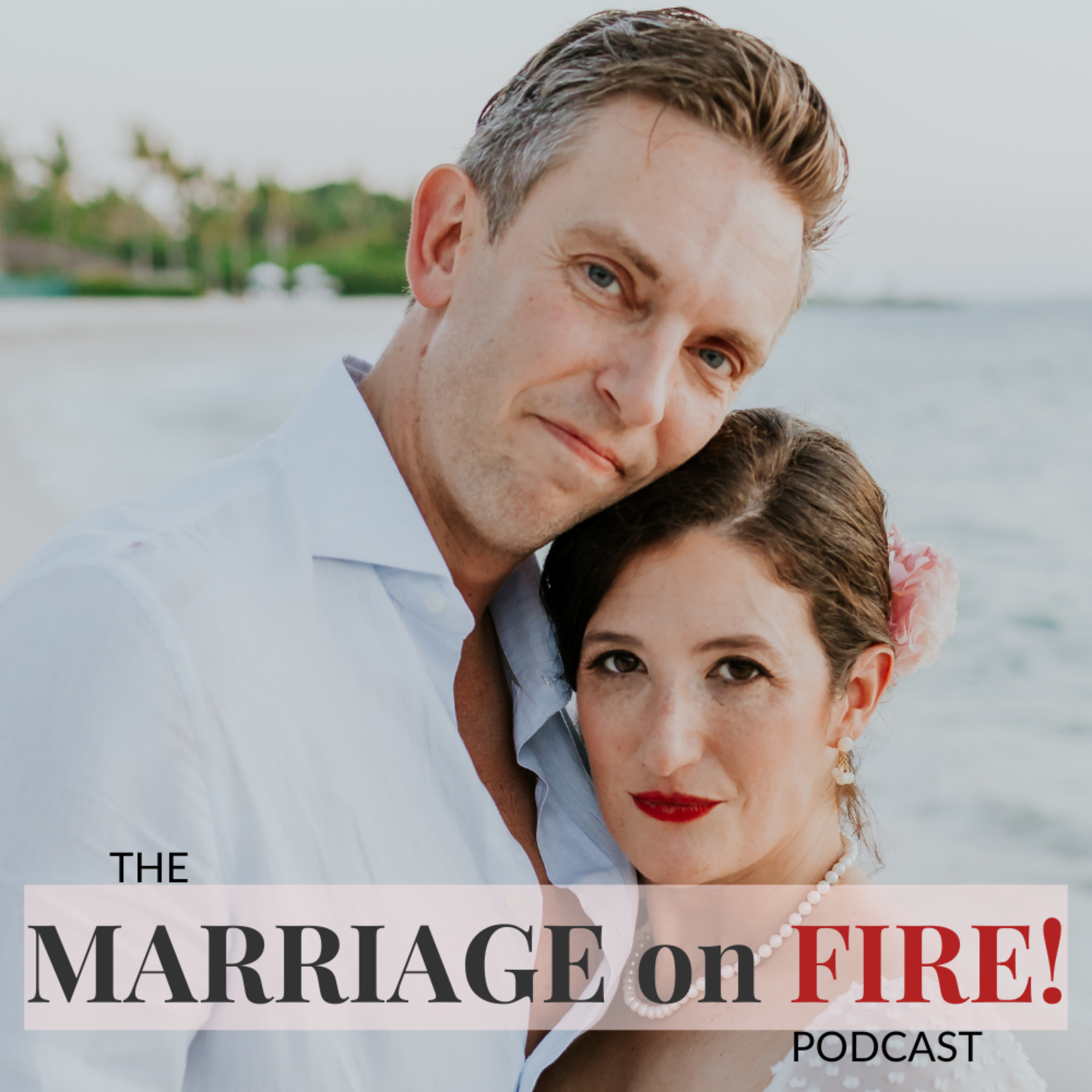 The Marriage on Fire Podcast podcast artwork