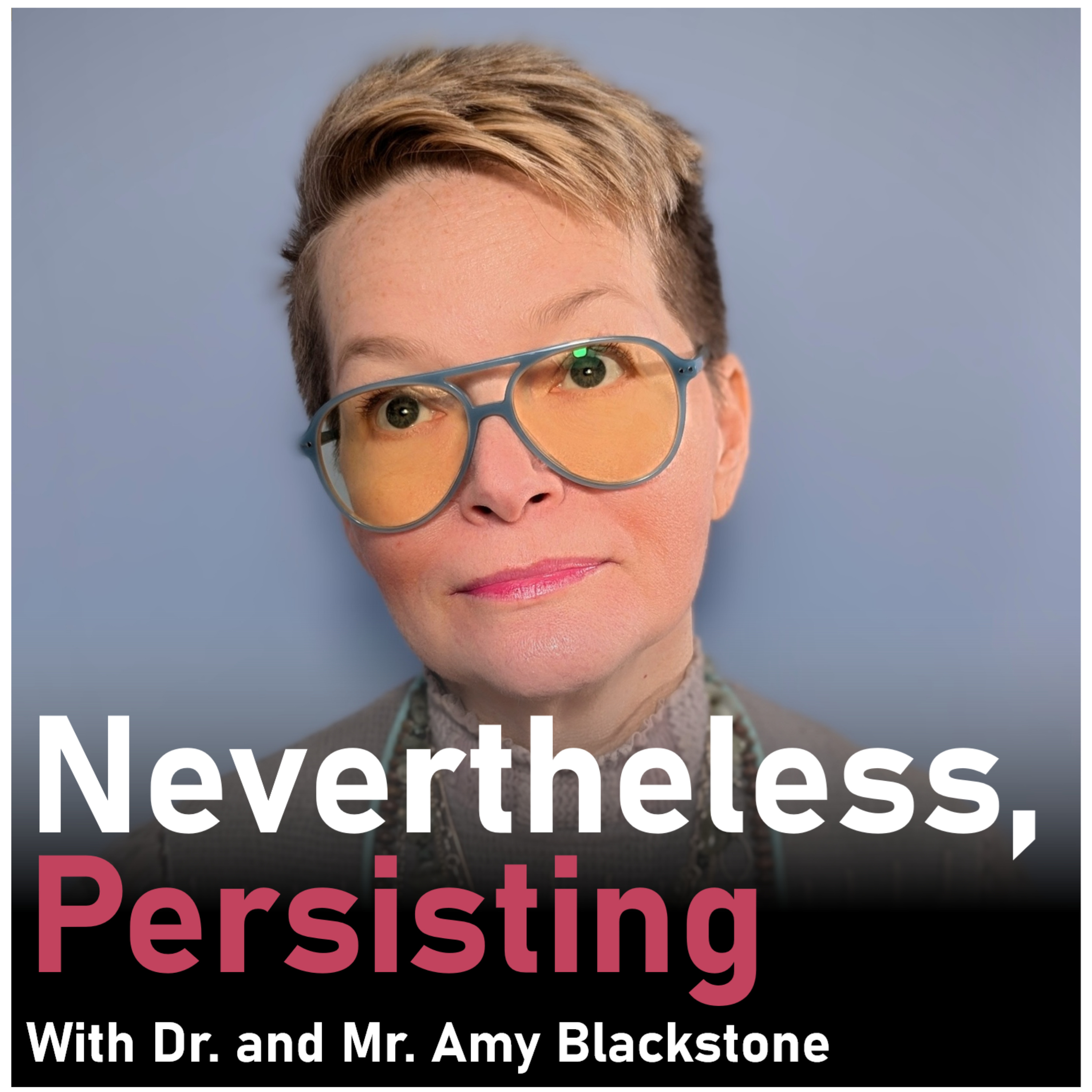 Nevertheless, Persisting