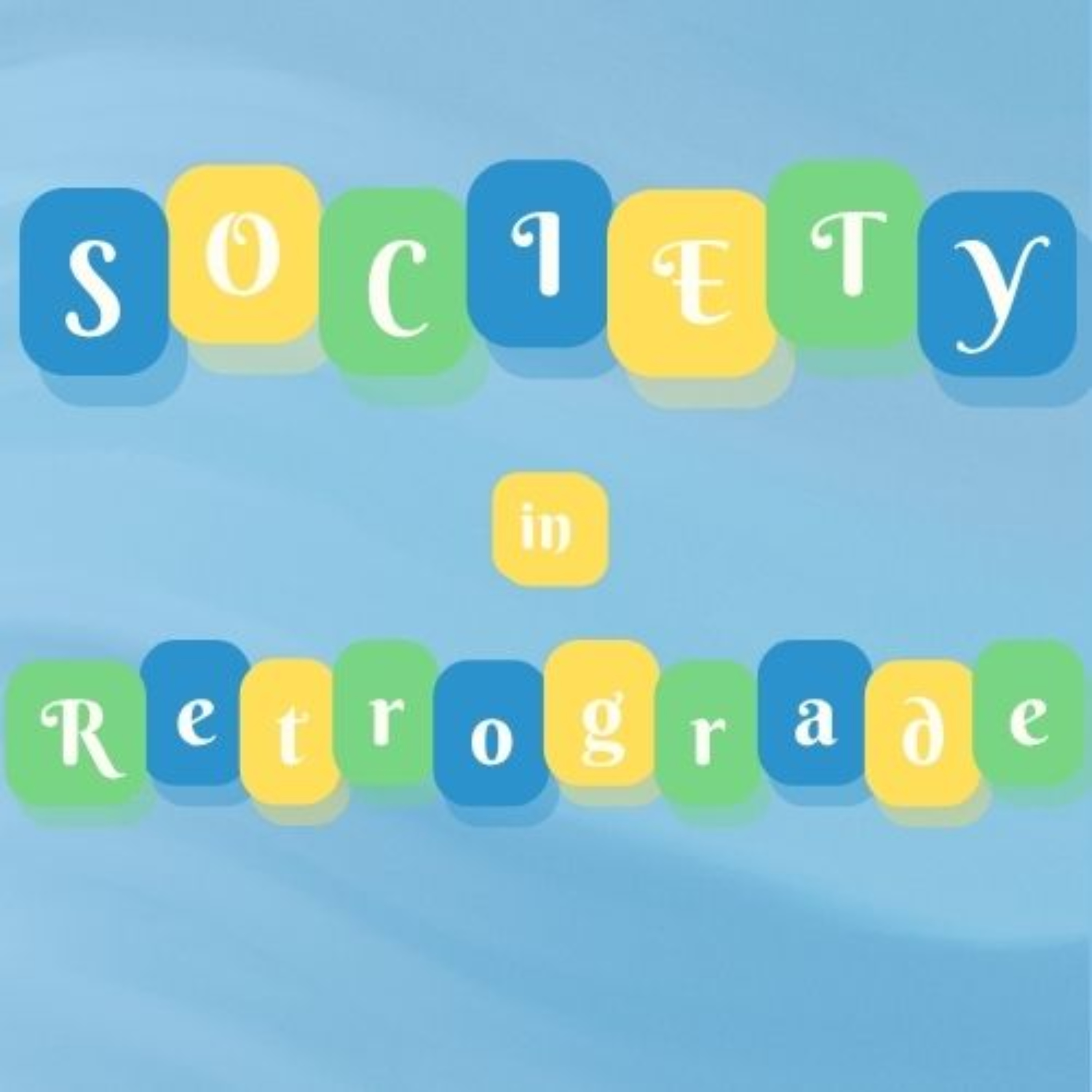 Society in Retrograde