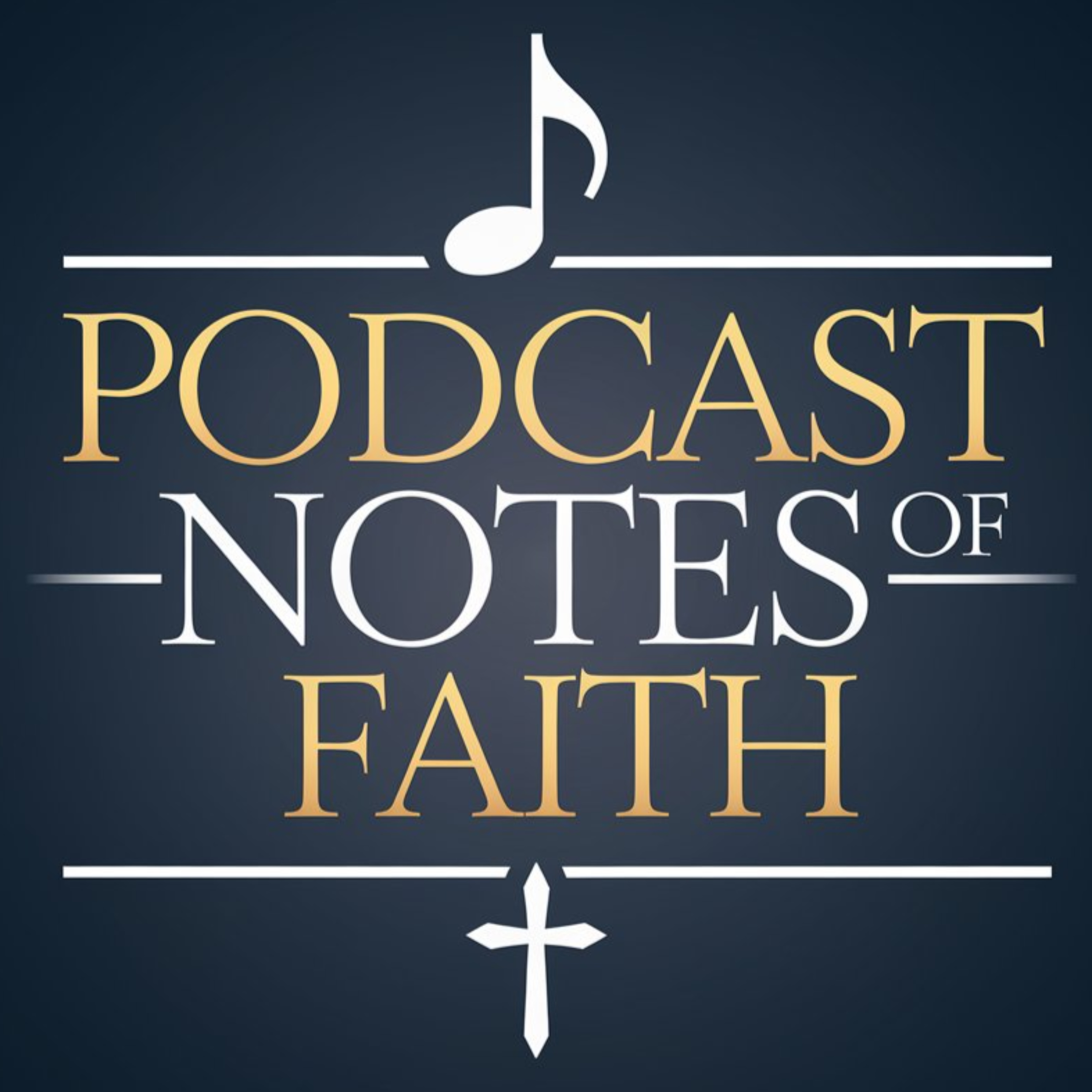 PODCAST NOTES OF FAITH podcast artwork