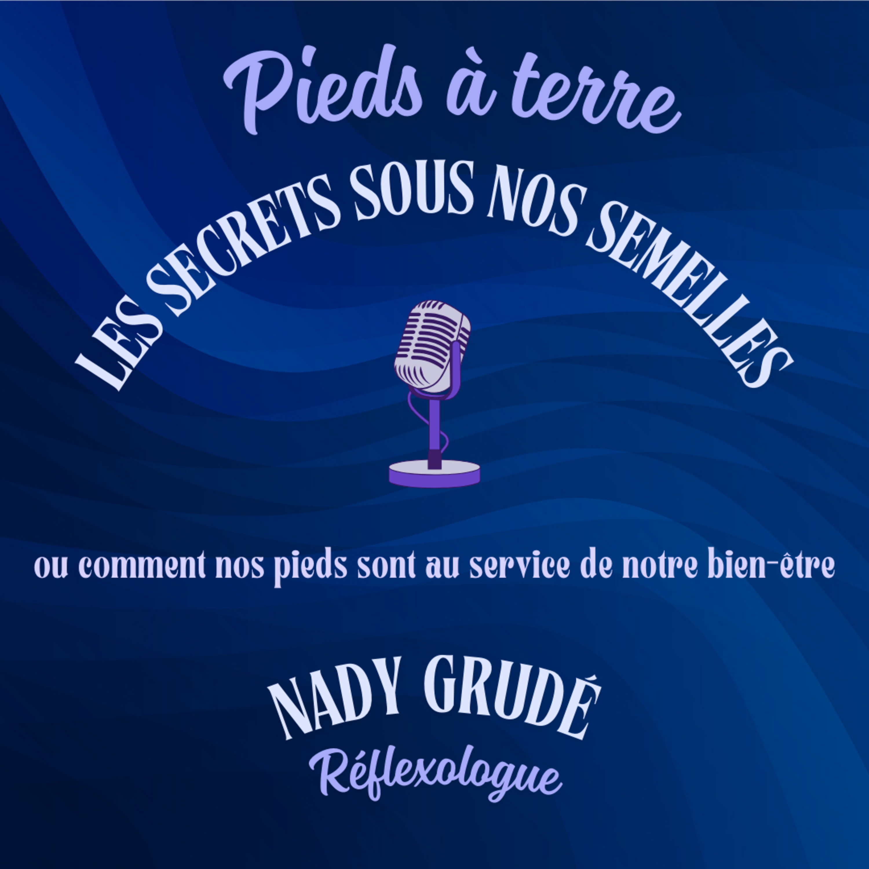 Pieds à terre : les secrets sous nos semelles !
