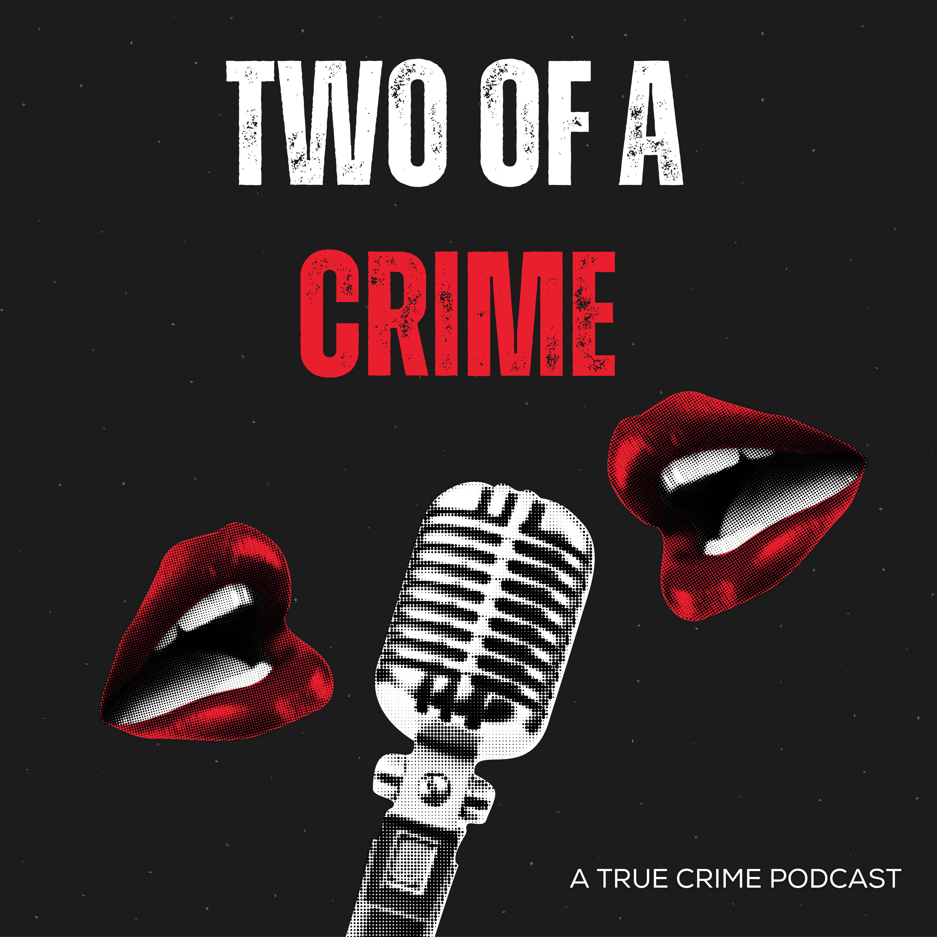 Two Of A Crime podcast artwork