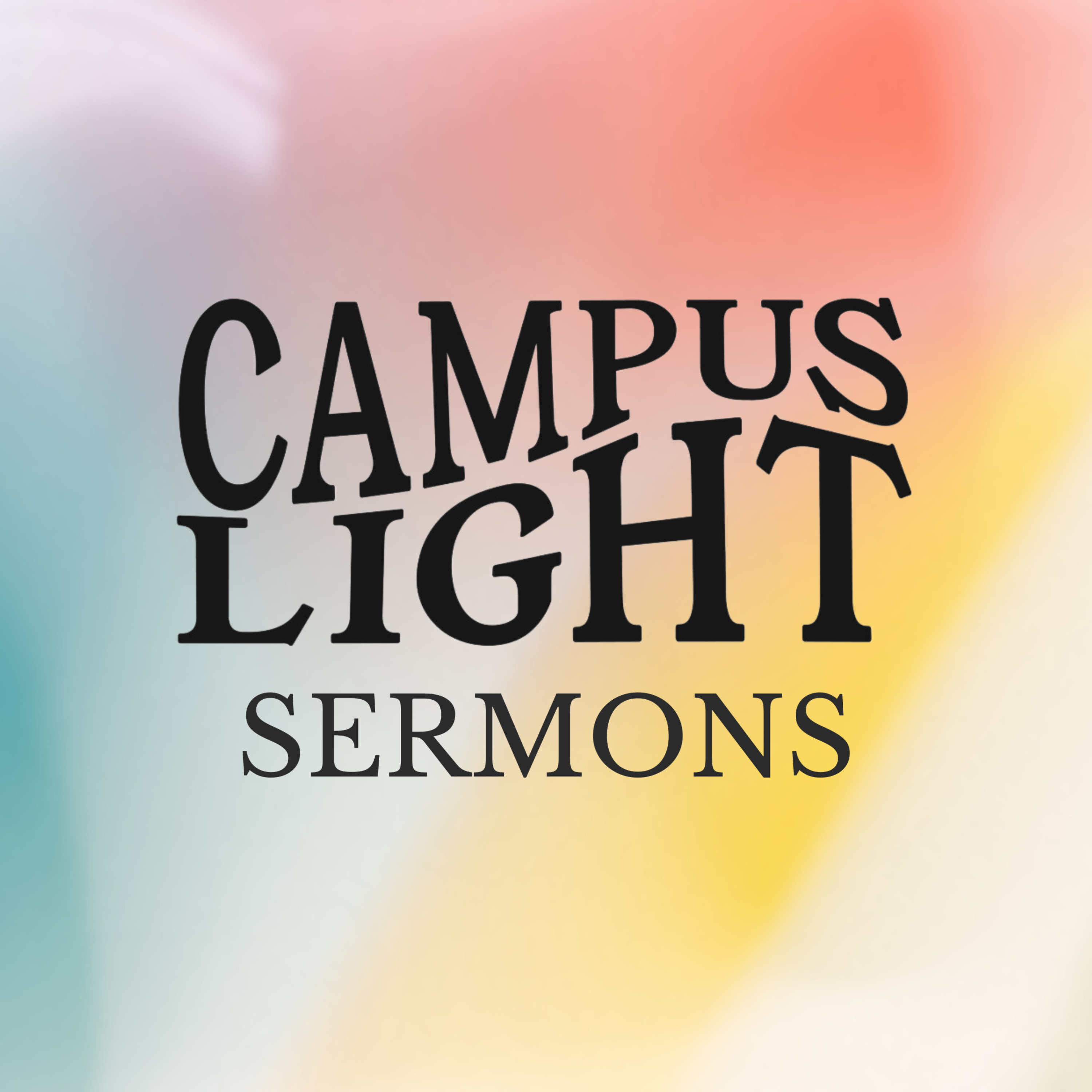 Campus Light Sermons