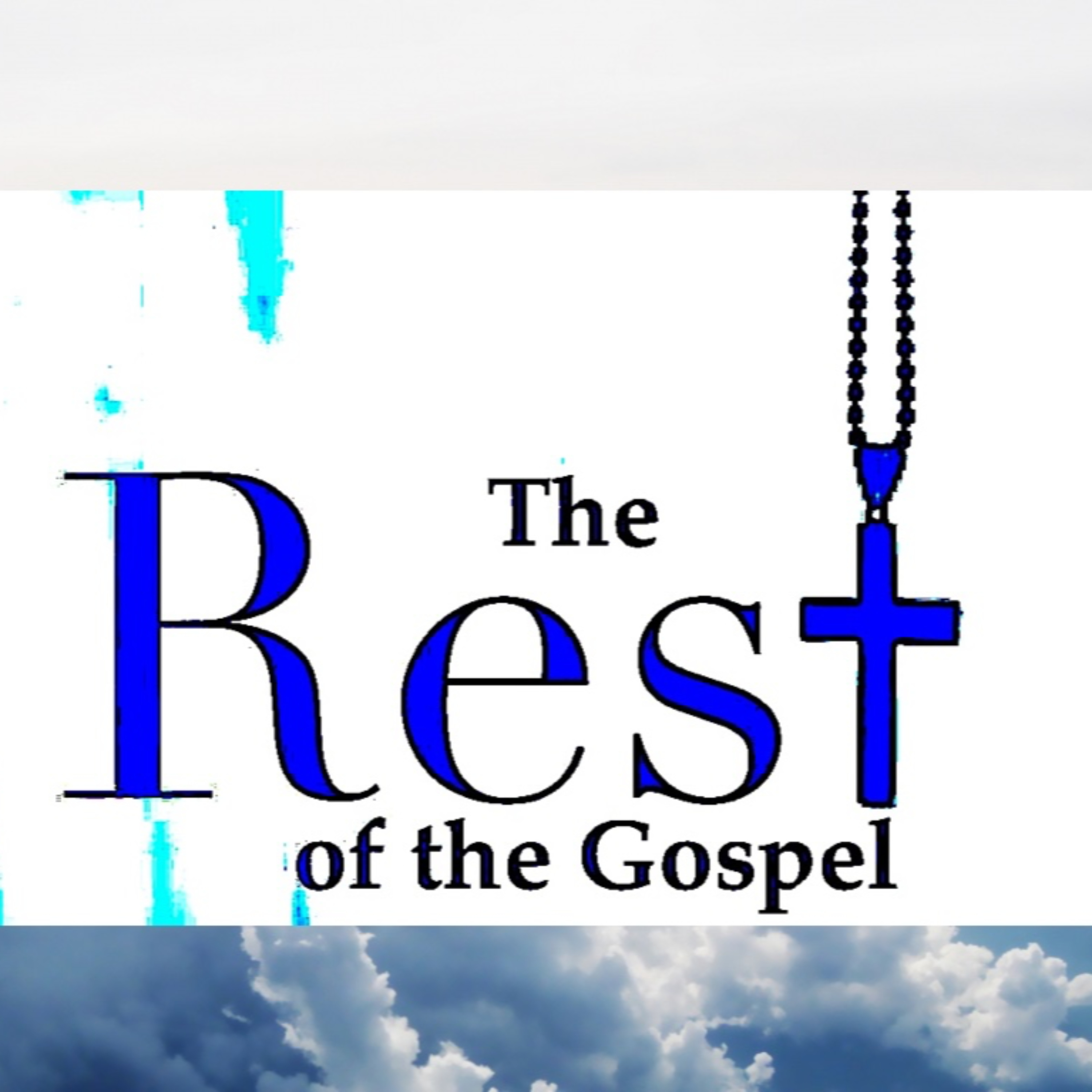 THE REST OF THE GOSPEL