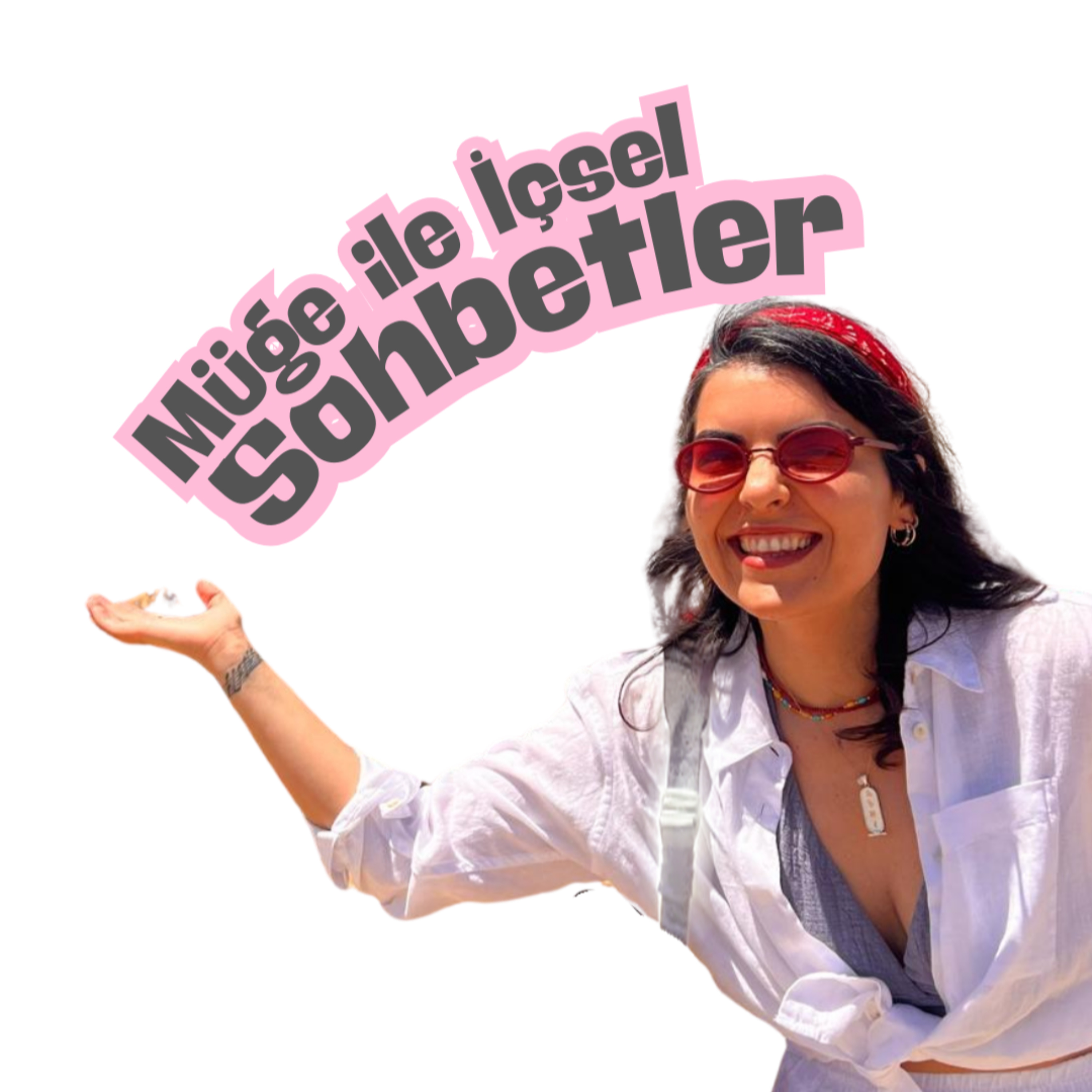 Müge ile İçsel Sohbetler podcast artwork