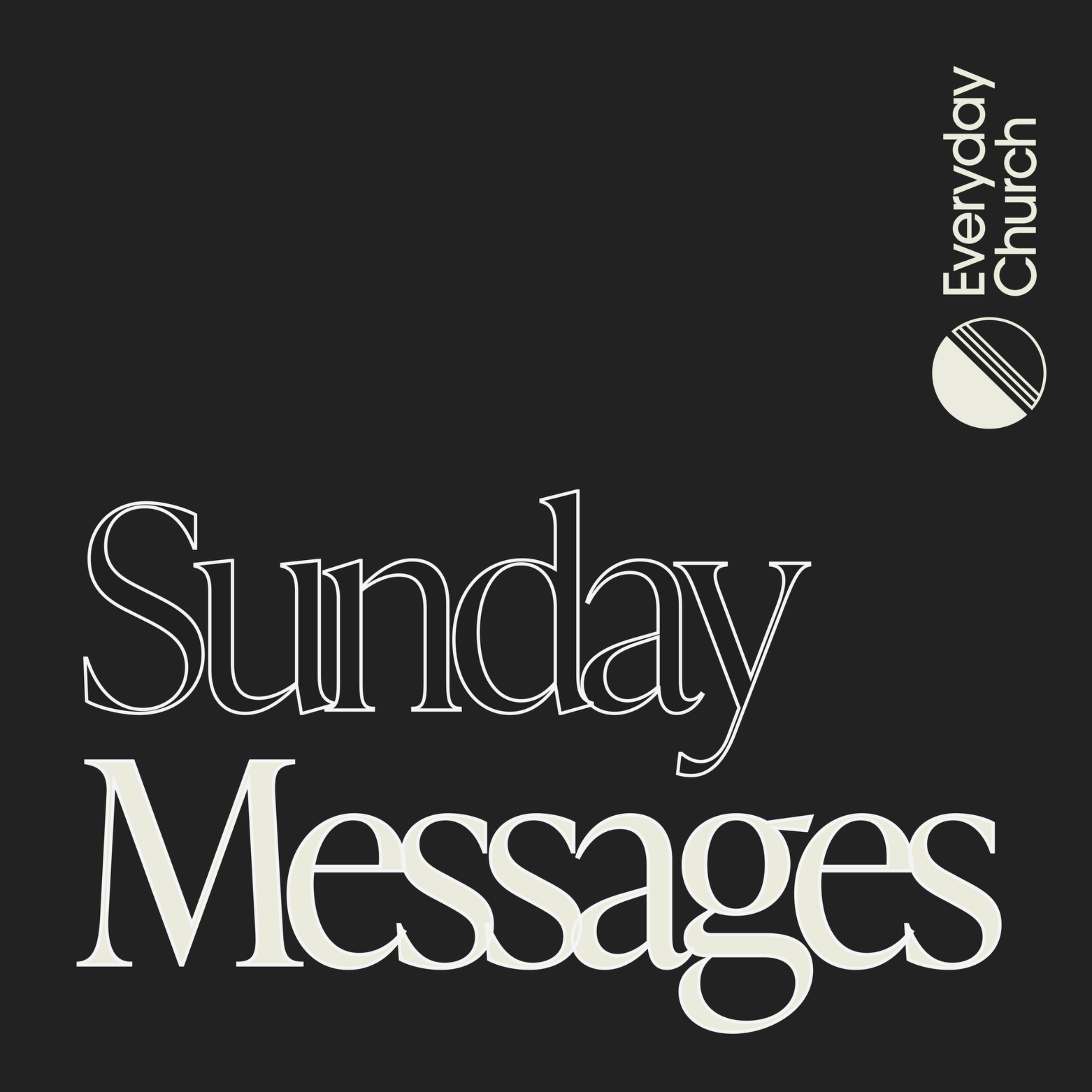 Everyday Church Sunday Messages podcast artwork