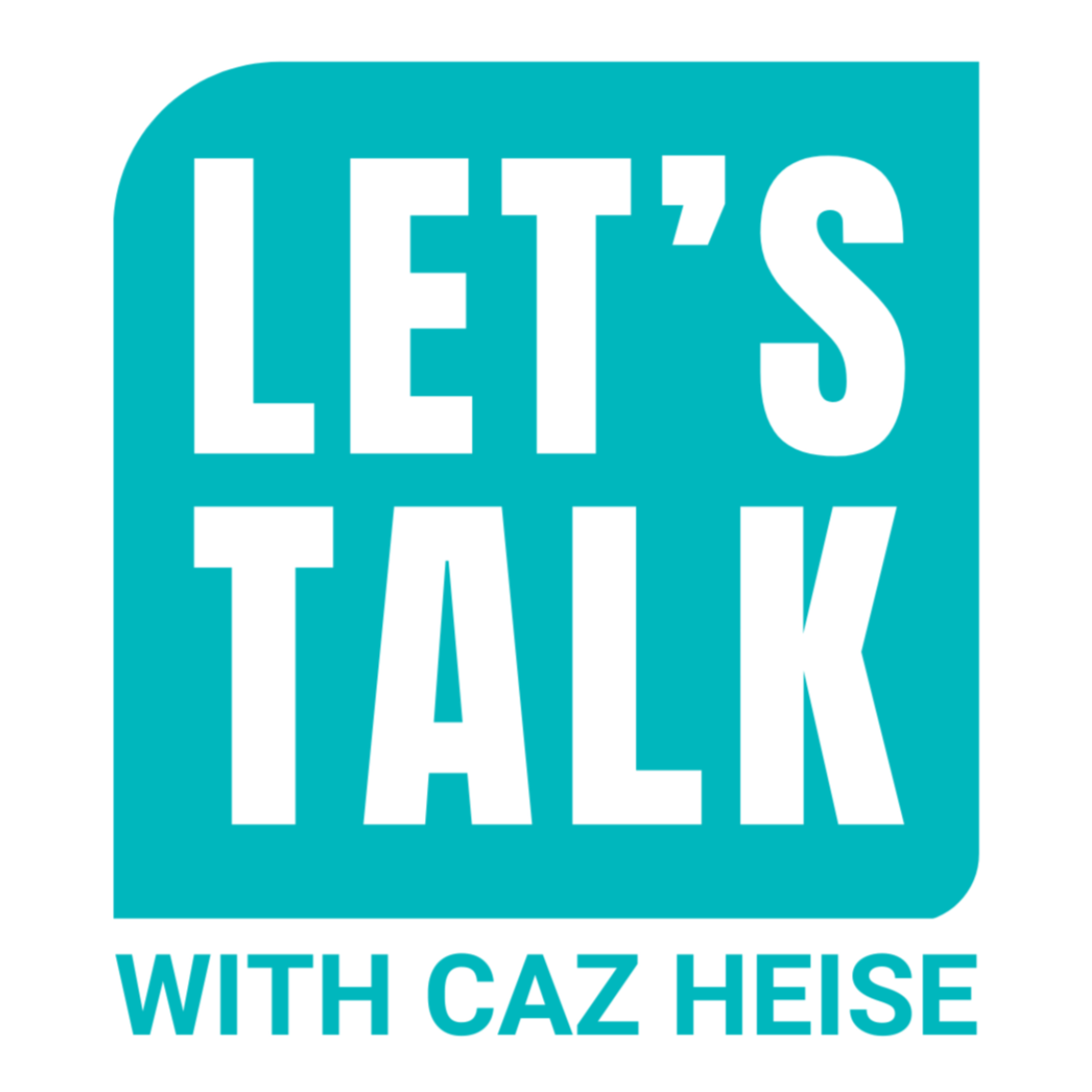 Let\'s Talk with Caz Heise