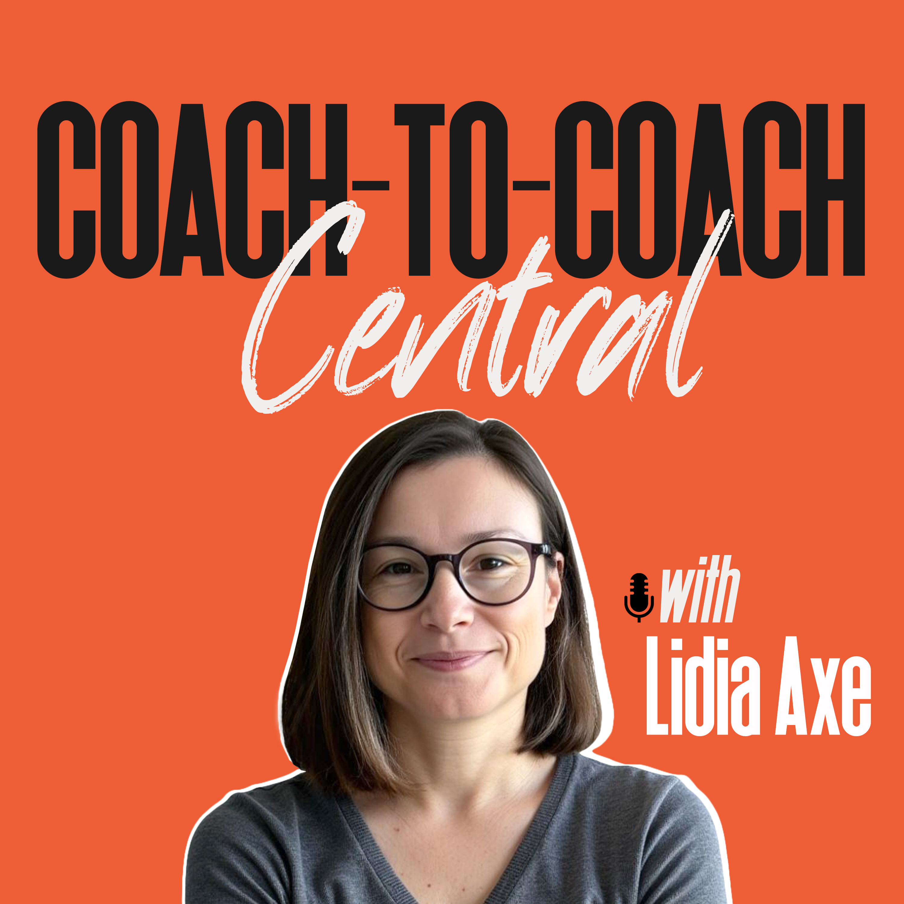 Coach-to-Coach Central: Raw and Real Coaching Business Conversations