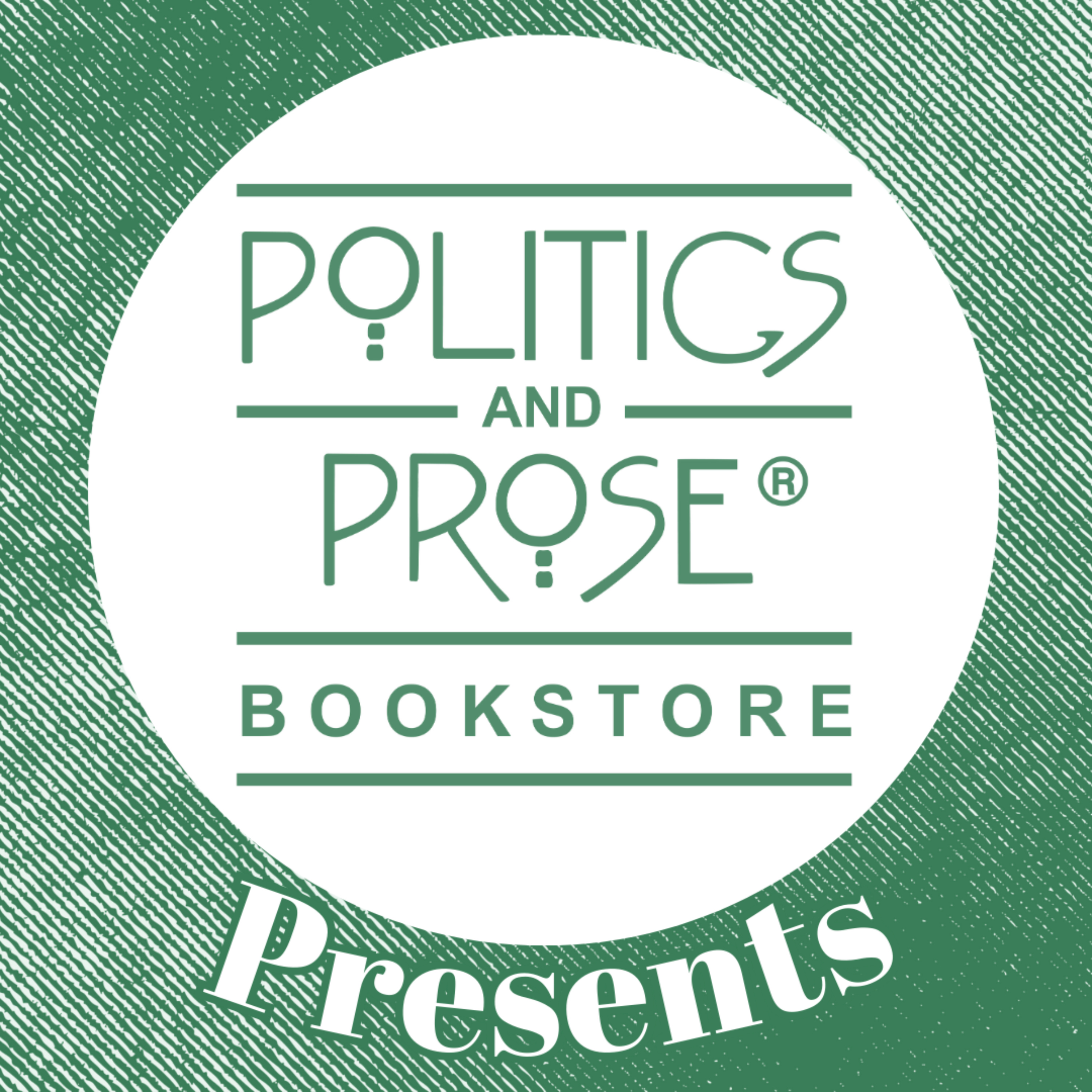 Politics and Prose Presents