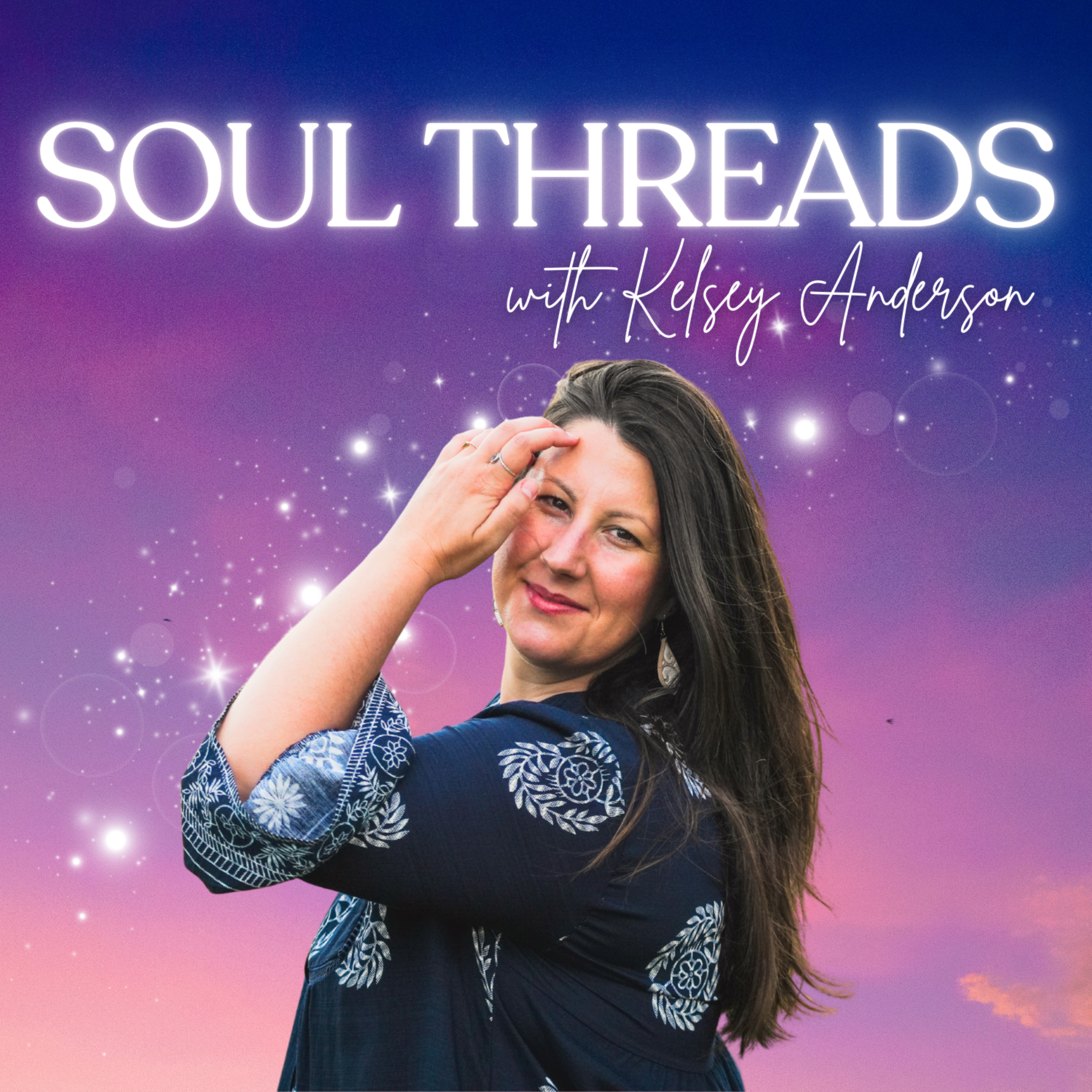Soul Threads with Psychic Medium Kelsey Anderson