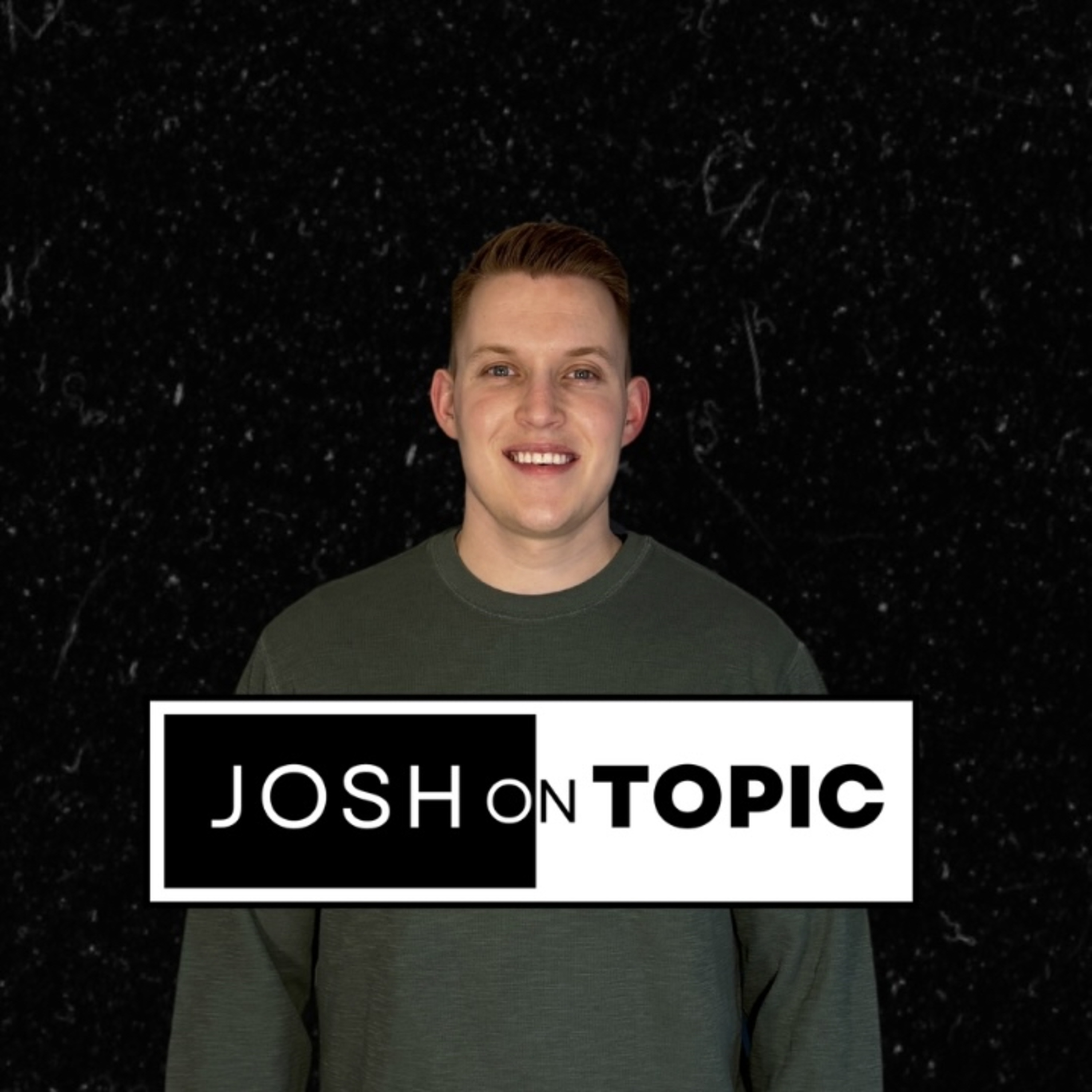 JoshOnTopic Podcast