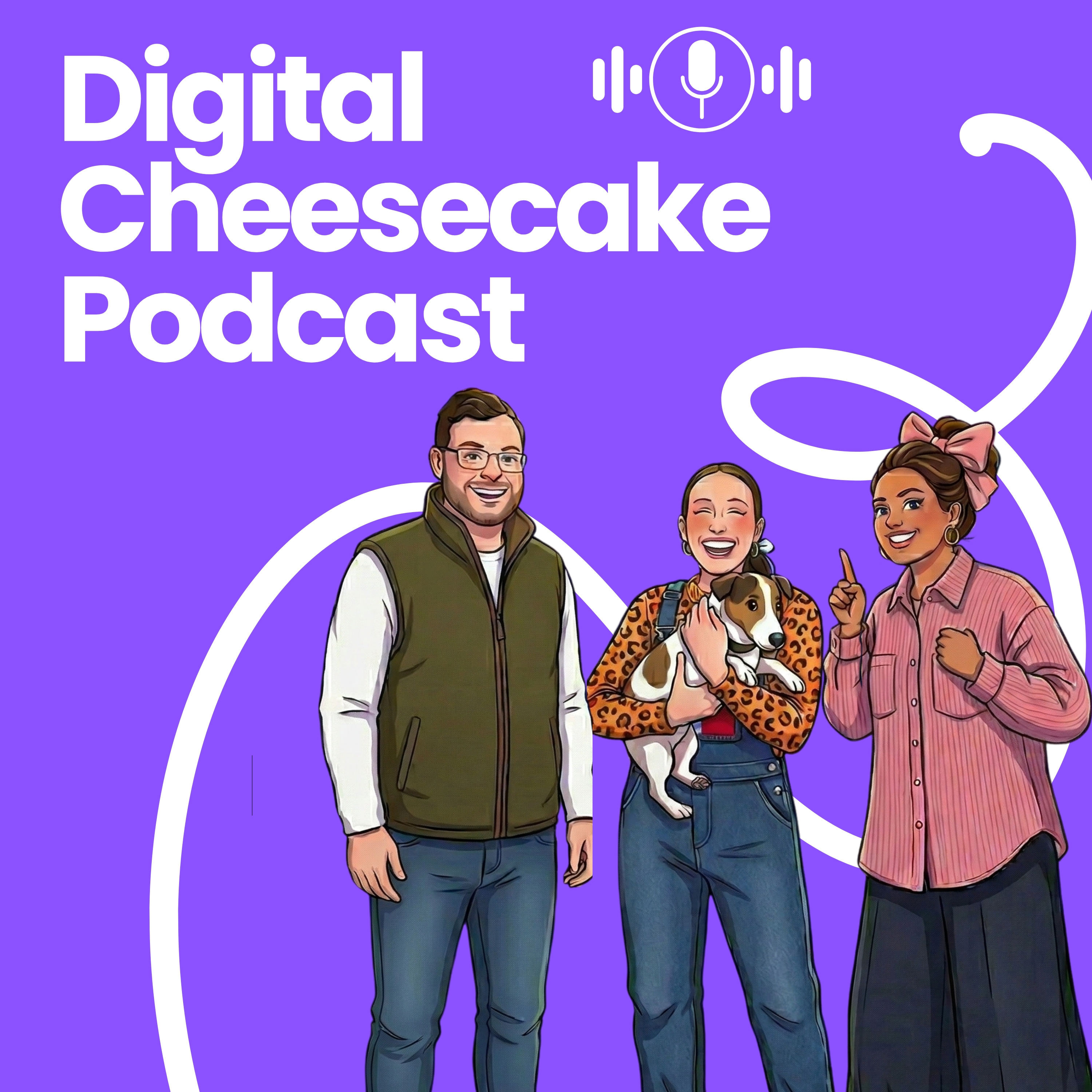 Digital Cheesecake: Marketing and Growth Podcast