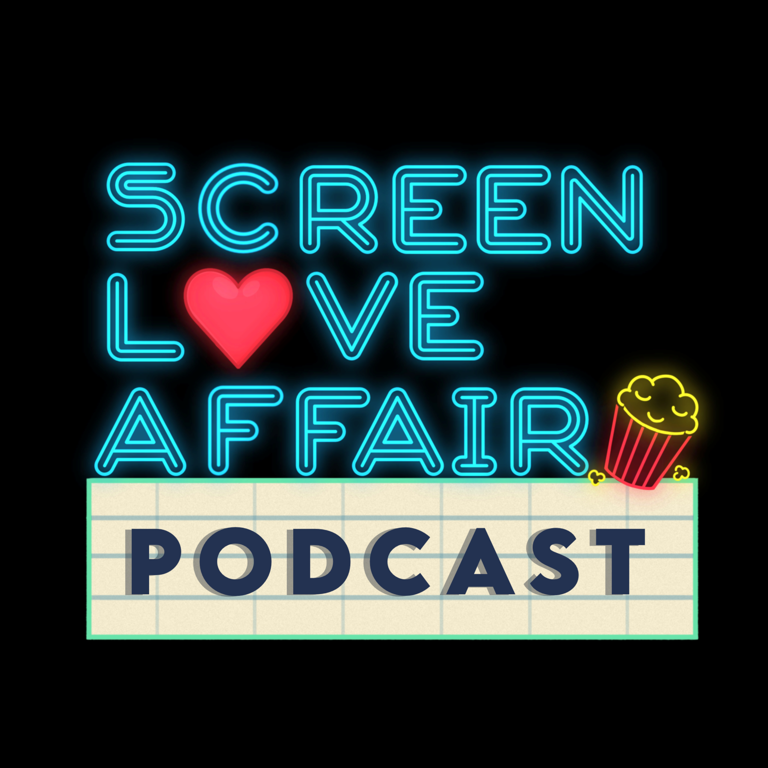 Screen Love Affair Podcast