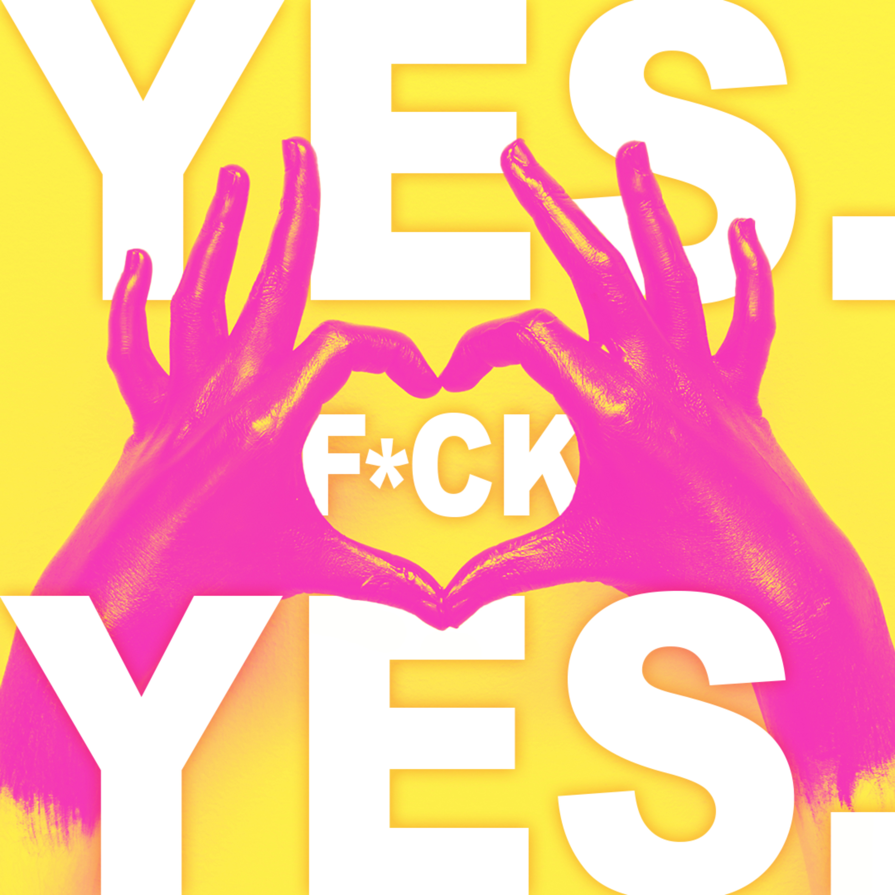 Yes. F*ck Yes.
