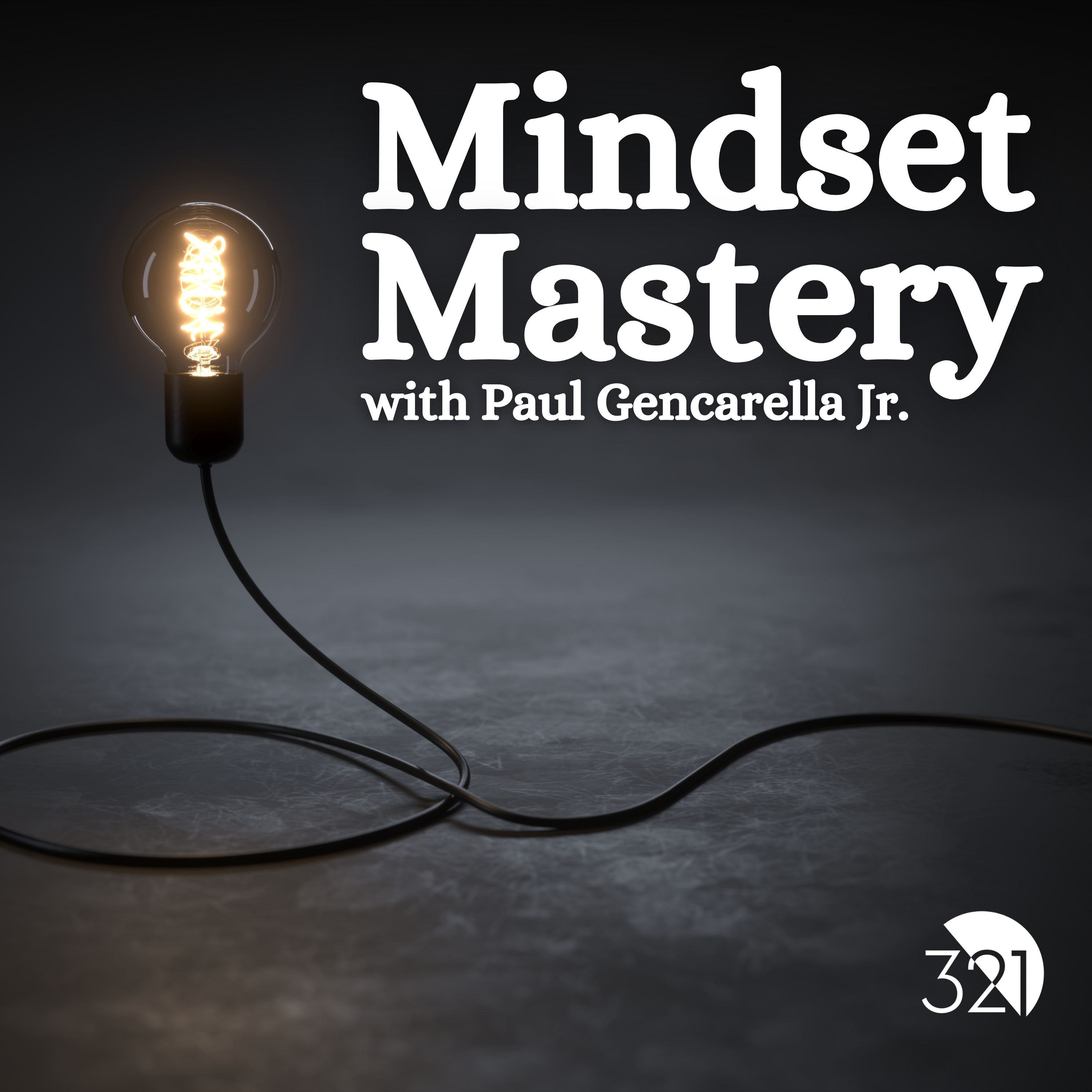 Mindset Mastery with Paul Gencarella Jr. podcast artwork