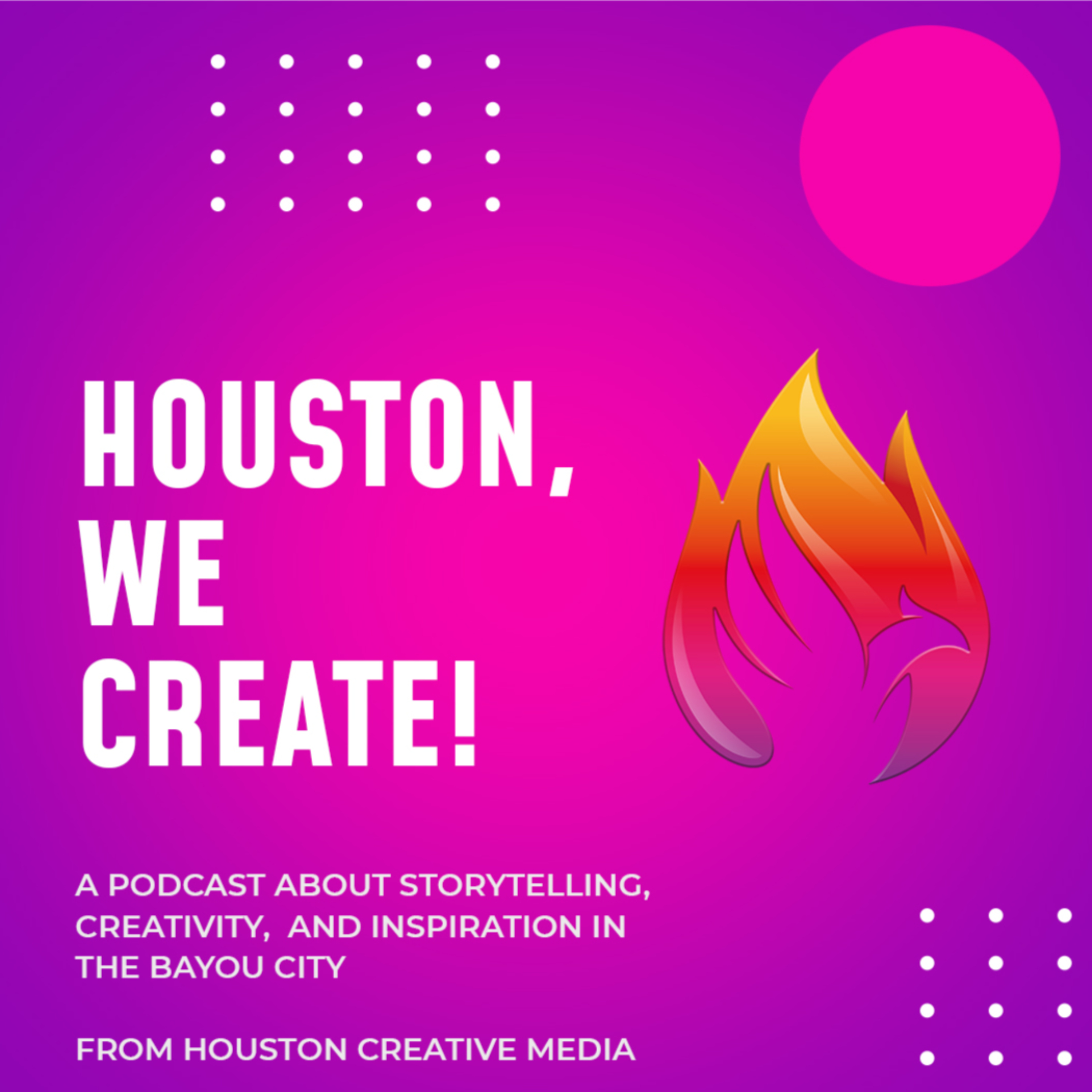 Houston, We Create!