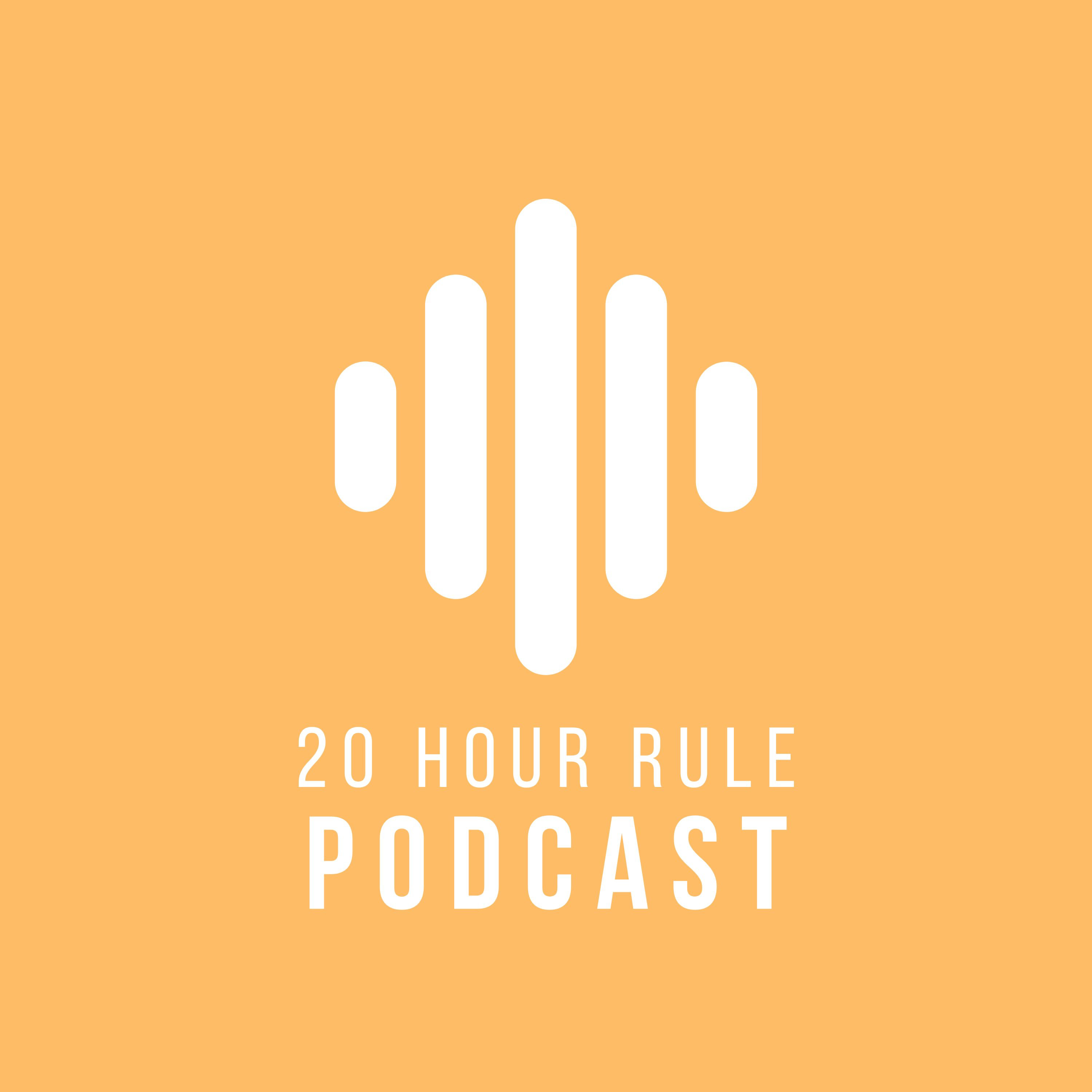 The 20 Hour Rule Podcast cover art