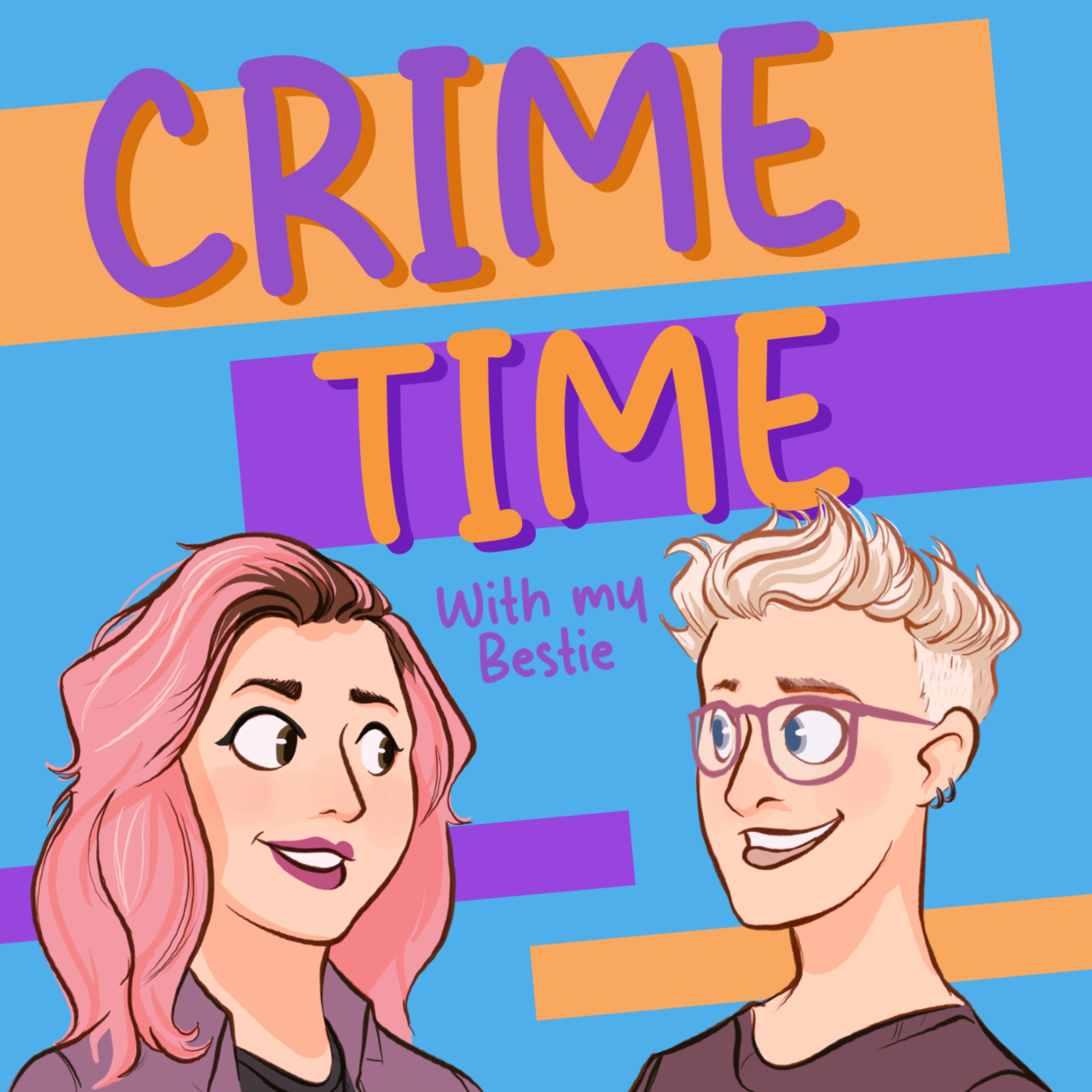 Crime Time with My Bestie