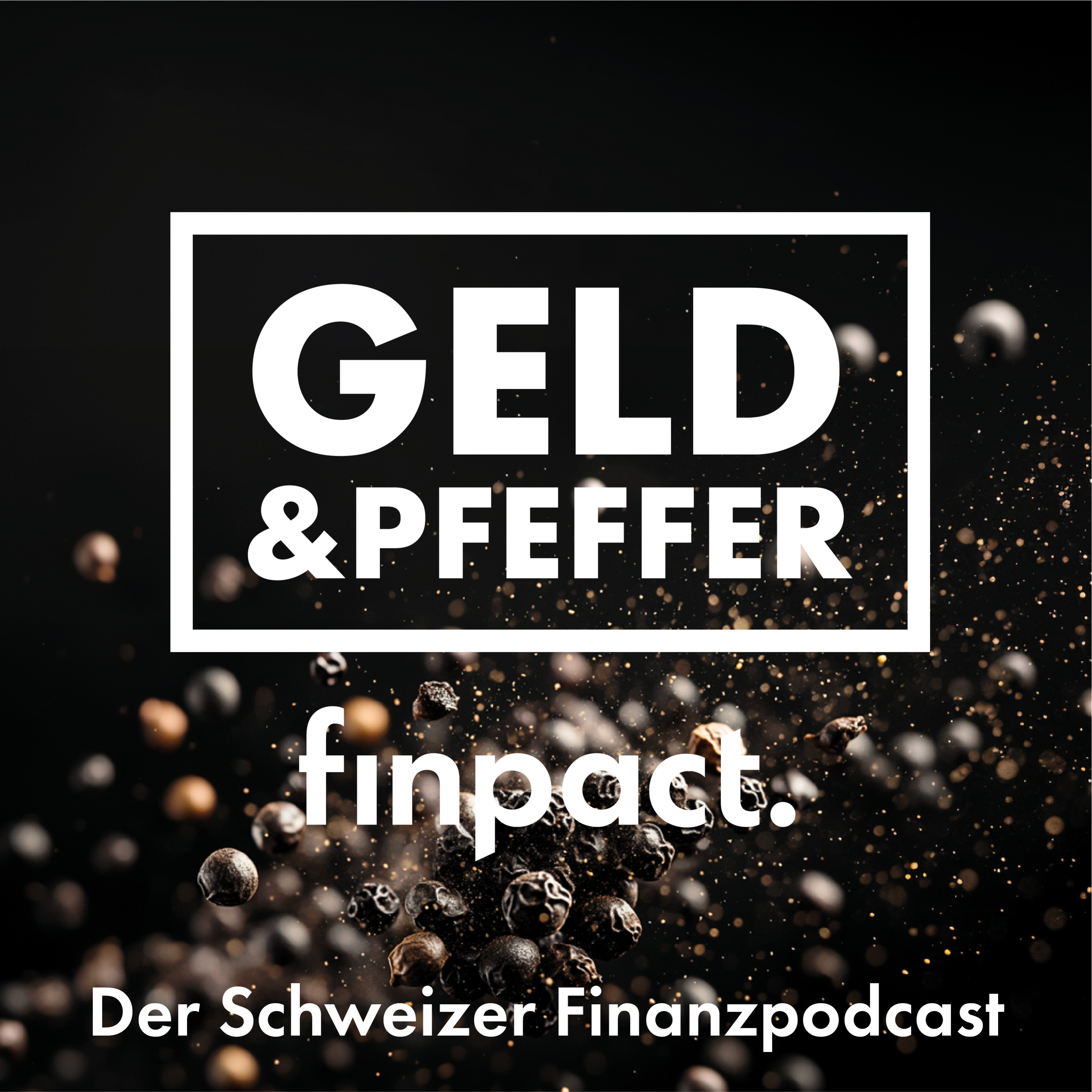 Geld und Pfeffer - Der Schweizer Finanzpodcast von Finpact.ch