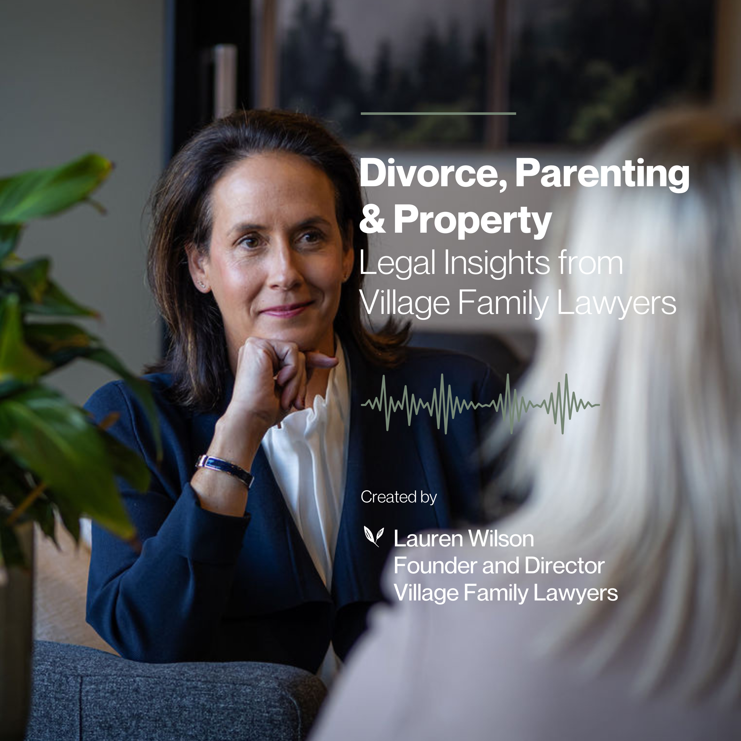 Divorce, Parenting and Property – Legal Insights from Village Family Lawyers