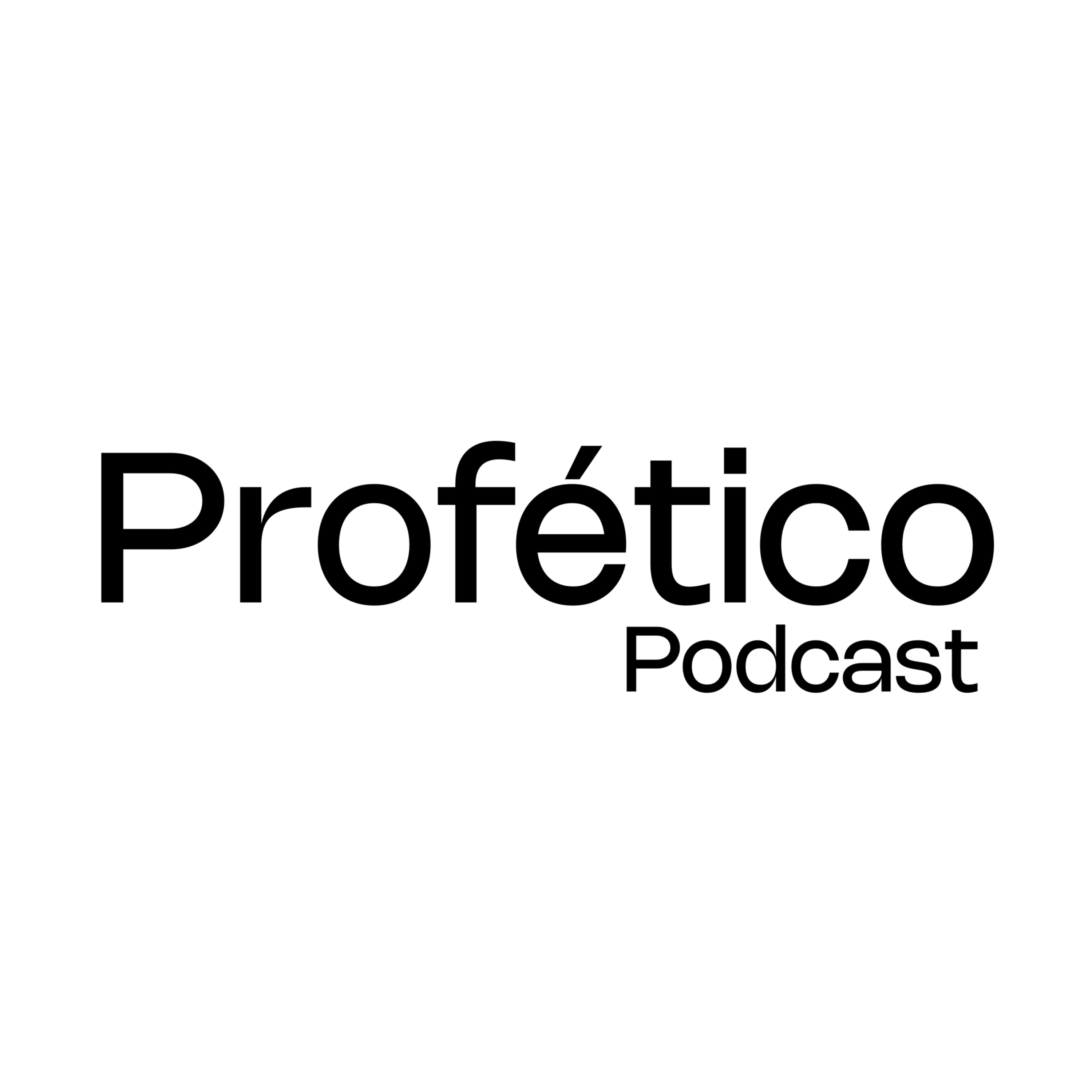 PROFÉTICO podcast podcast artwork