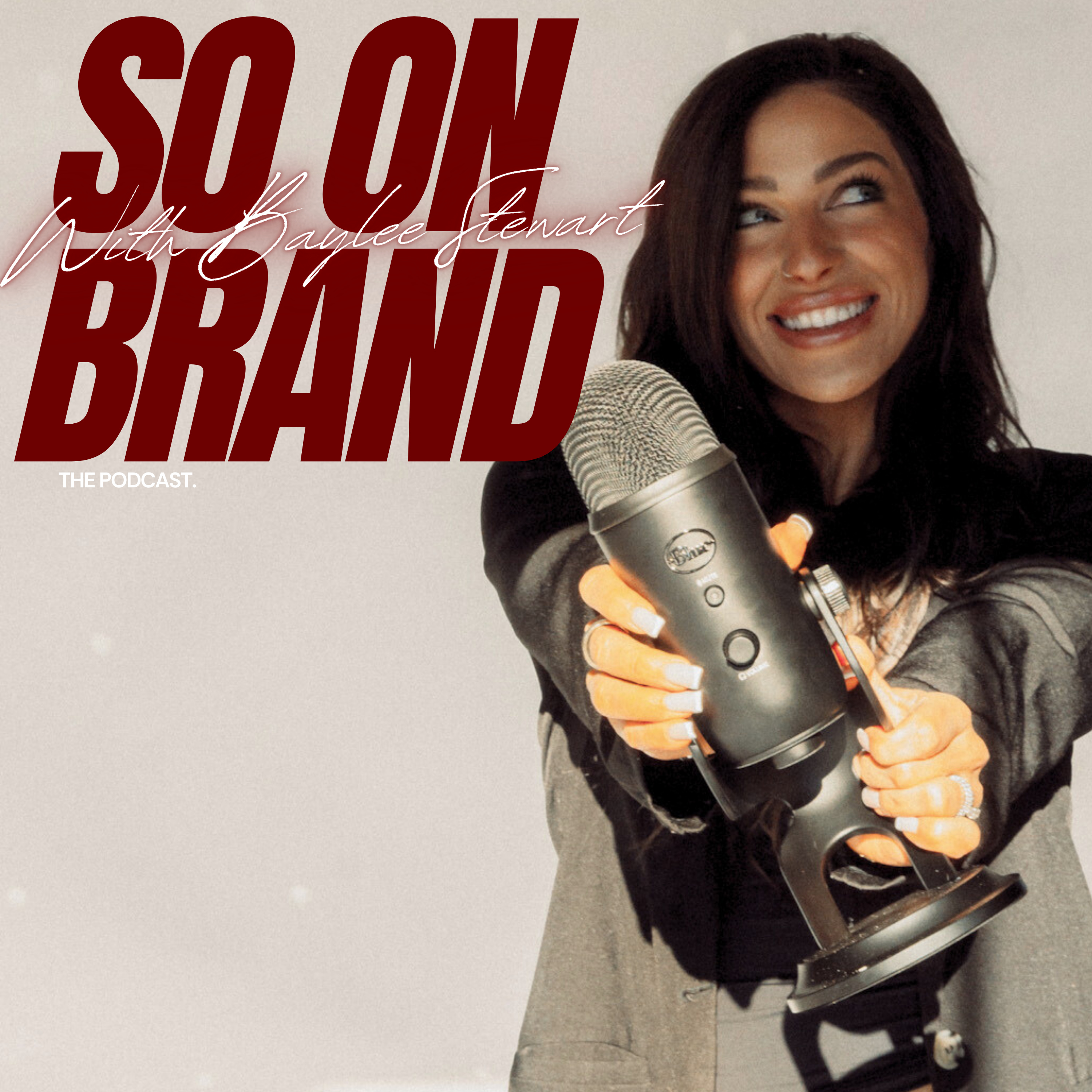 So On Brand with Baylee Stewart podcast artwork
