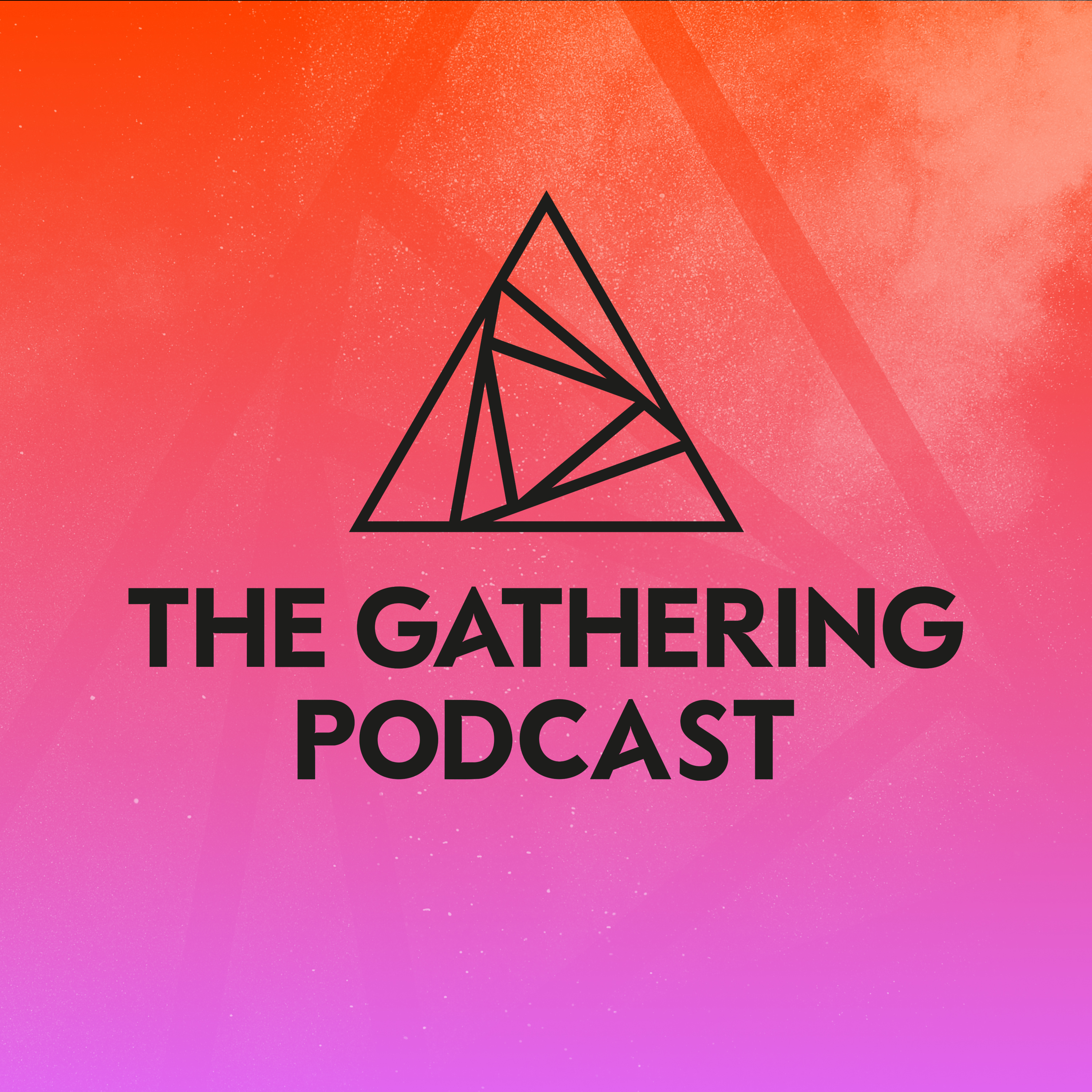 The Gathering Podcast
