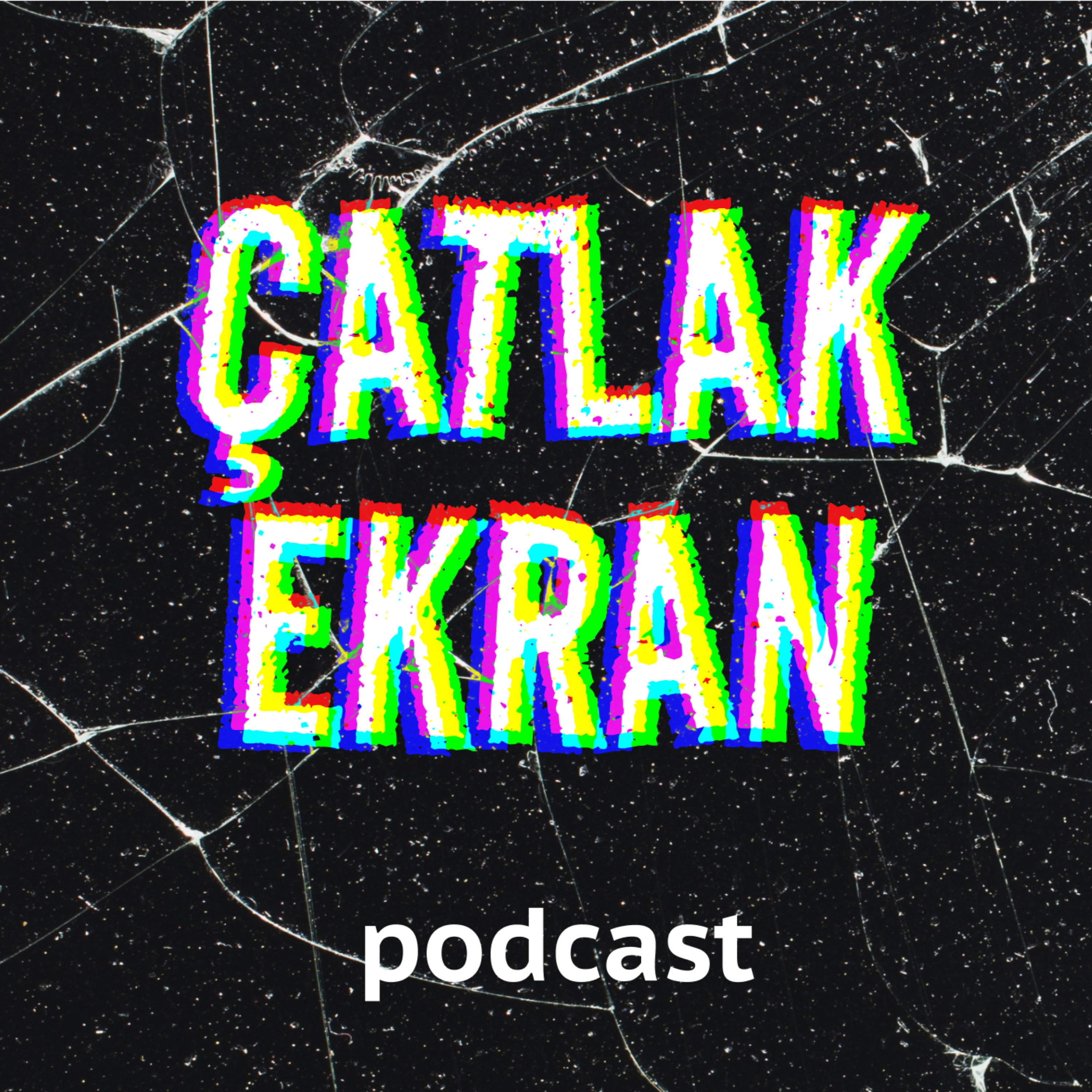 Çatlak Ekran podcast artwork